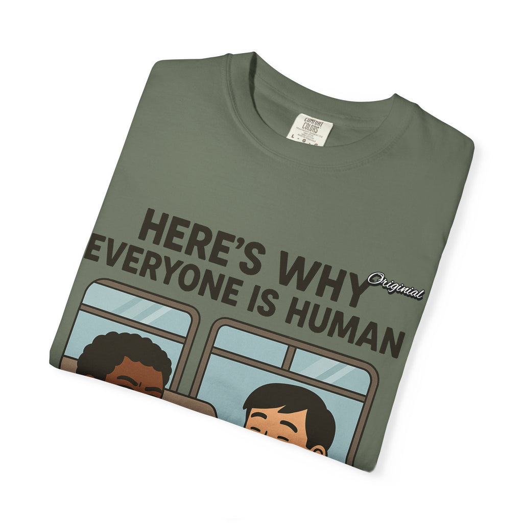 Unisex Graphic Tee - Official Merch : Here's Why Everyone is Human