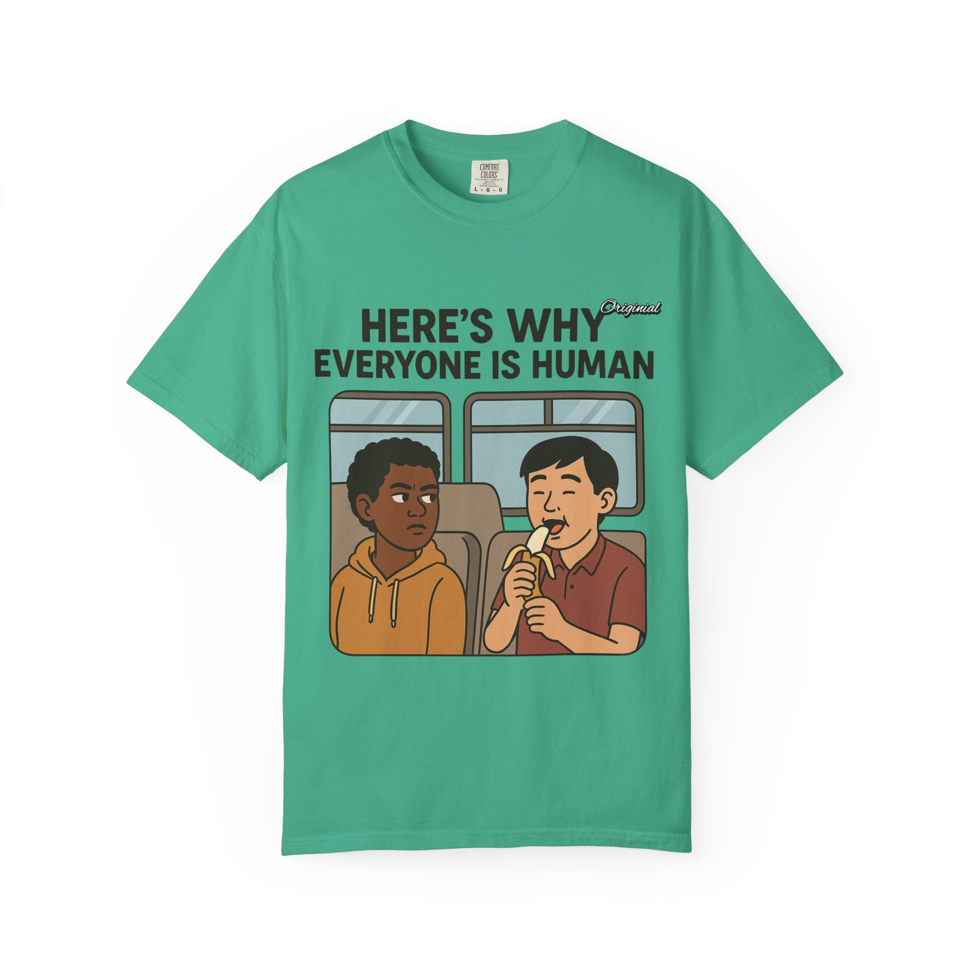 Unisex Graphic Tee - Official Merch : Here's Why Everyone is Human