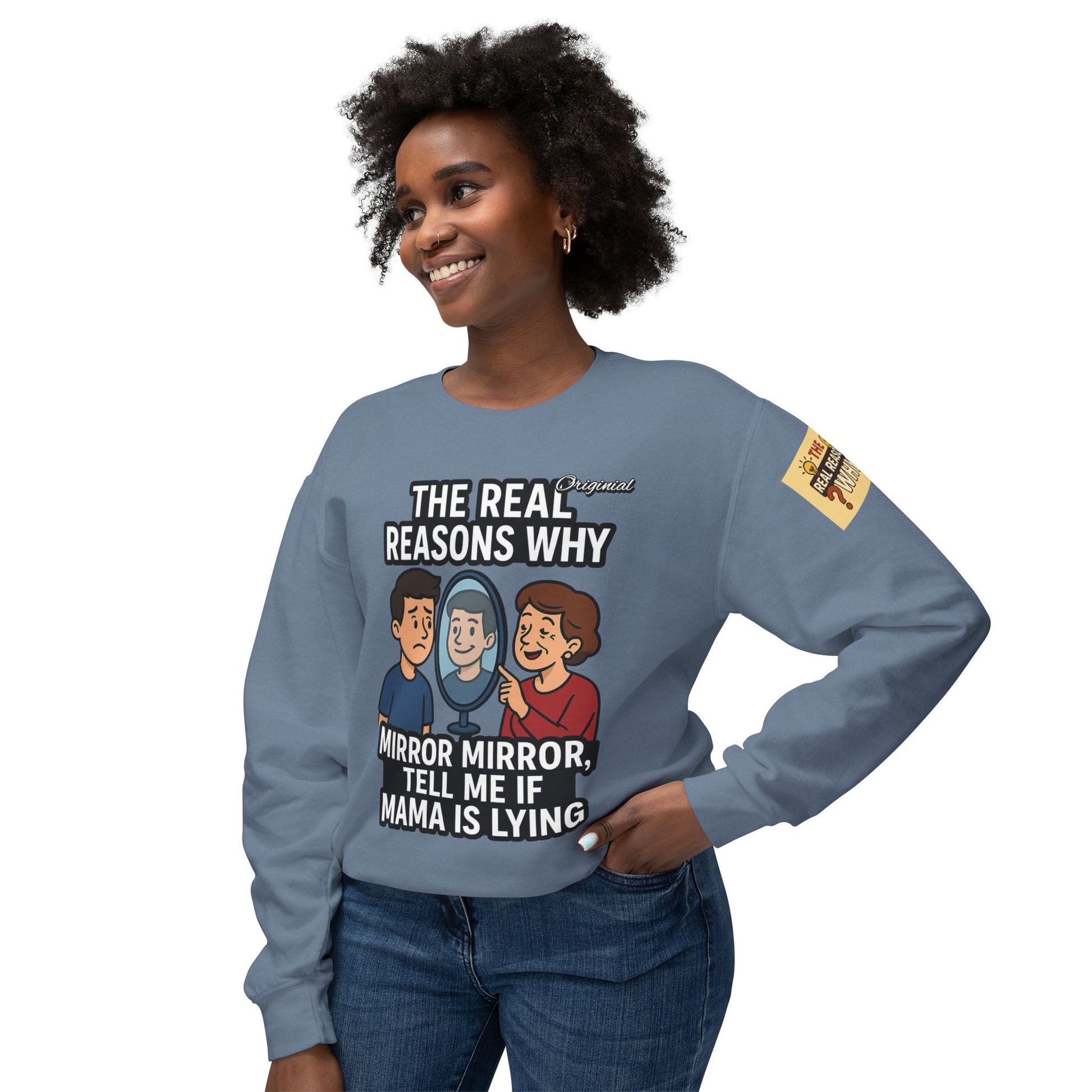 Unisex Sweatshirt - Official Merch : Mirror Mirror, tell me if Mama is lying