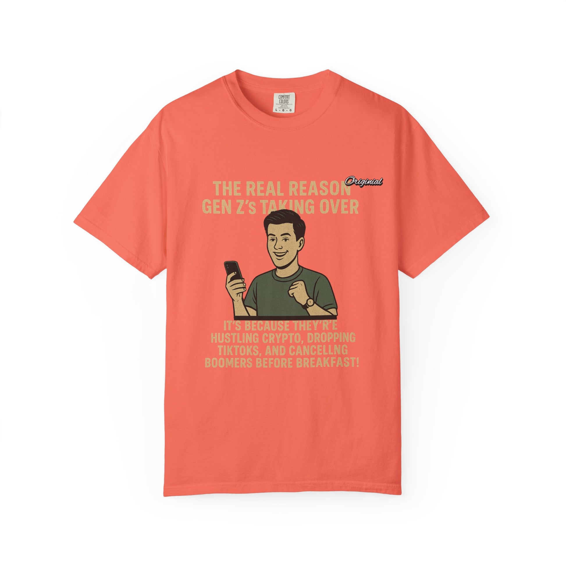 Unisex Dyed T-shirt - Official Merch : The Reason Why GenZ Runs The World