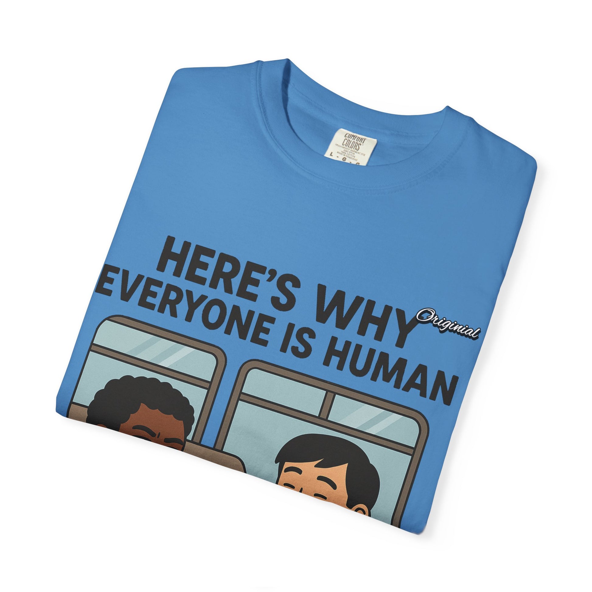 Unisex Graphic Tee - Official Merch : Here's Why Everyone is Human