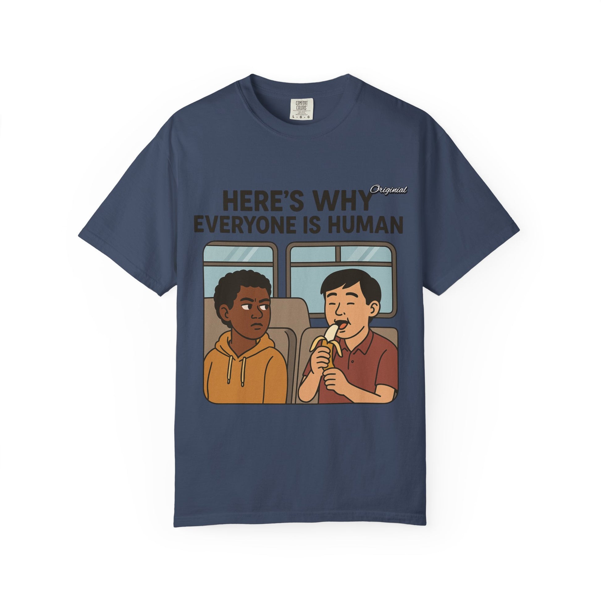 Unisex Graphic Tee - Official Merch : Here's Why Everyone is Human