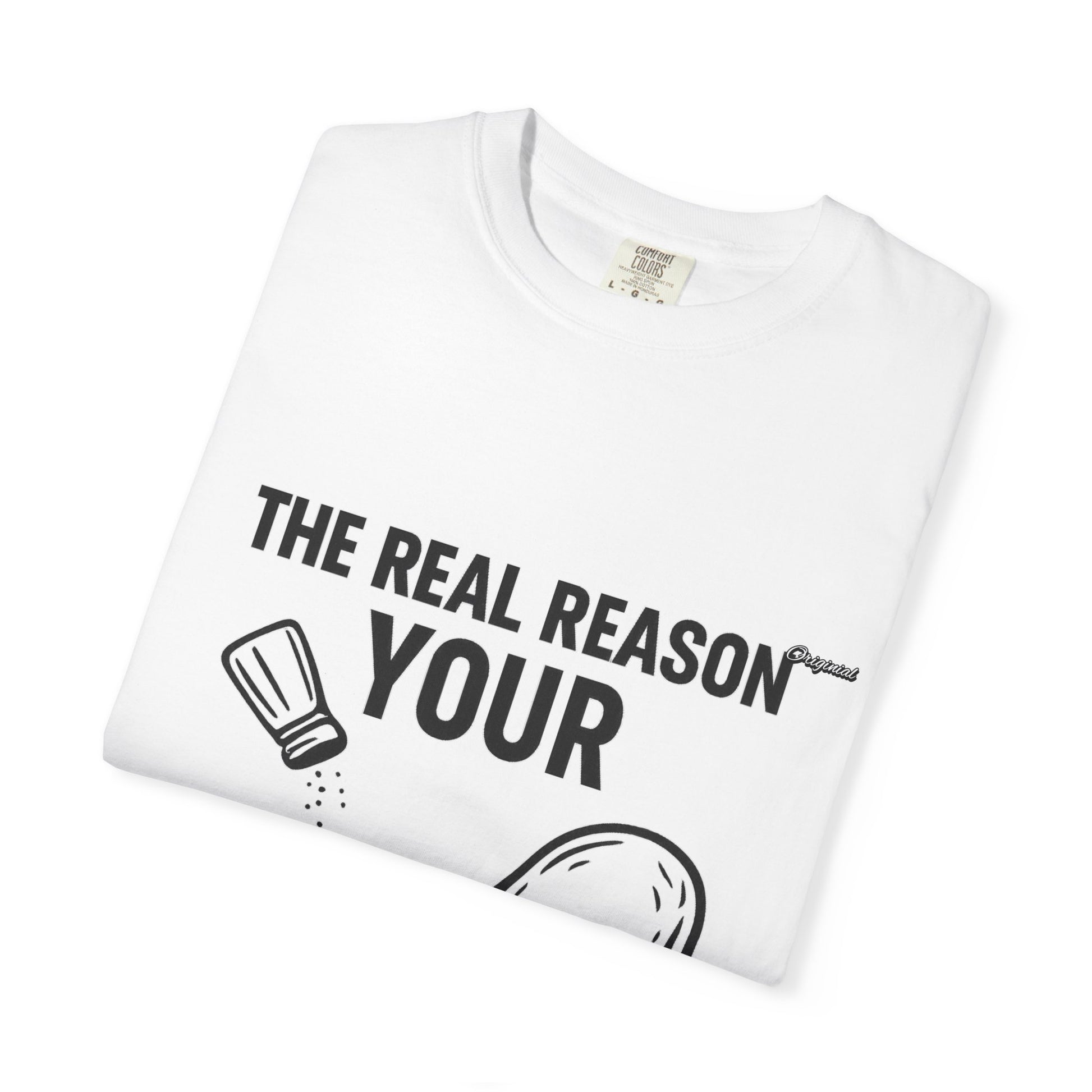 Copy of Unisex T-Shir - Official Merch : The Real Reason Your Chicken Has No Flavor