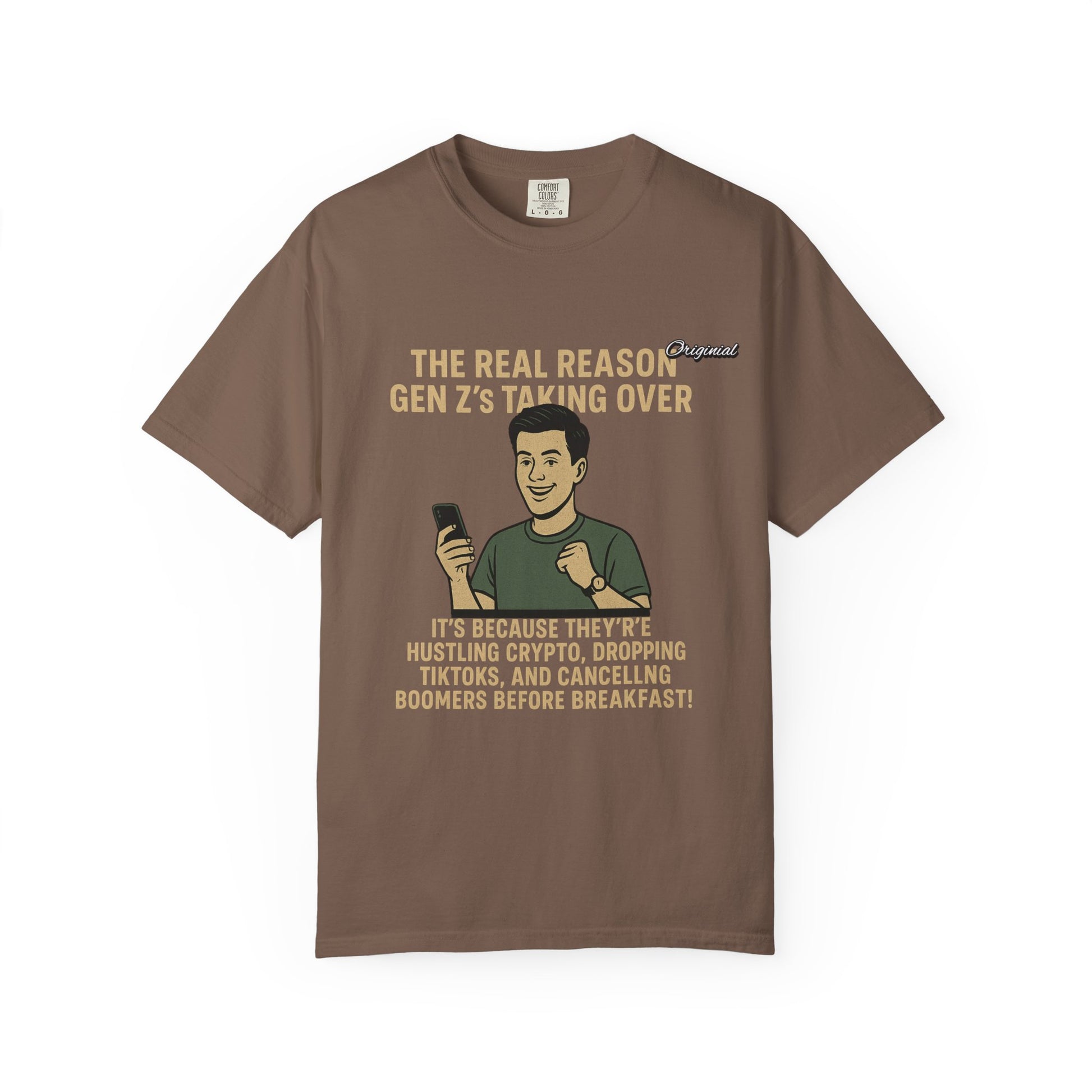 Unisex Dyed T-shirt - Official Merch : The Reason Why GenZ Runs The World