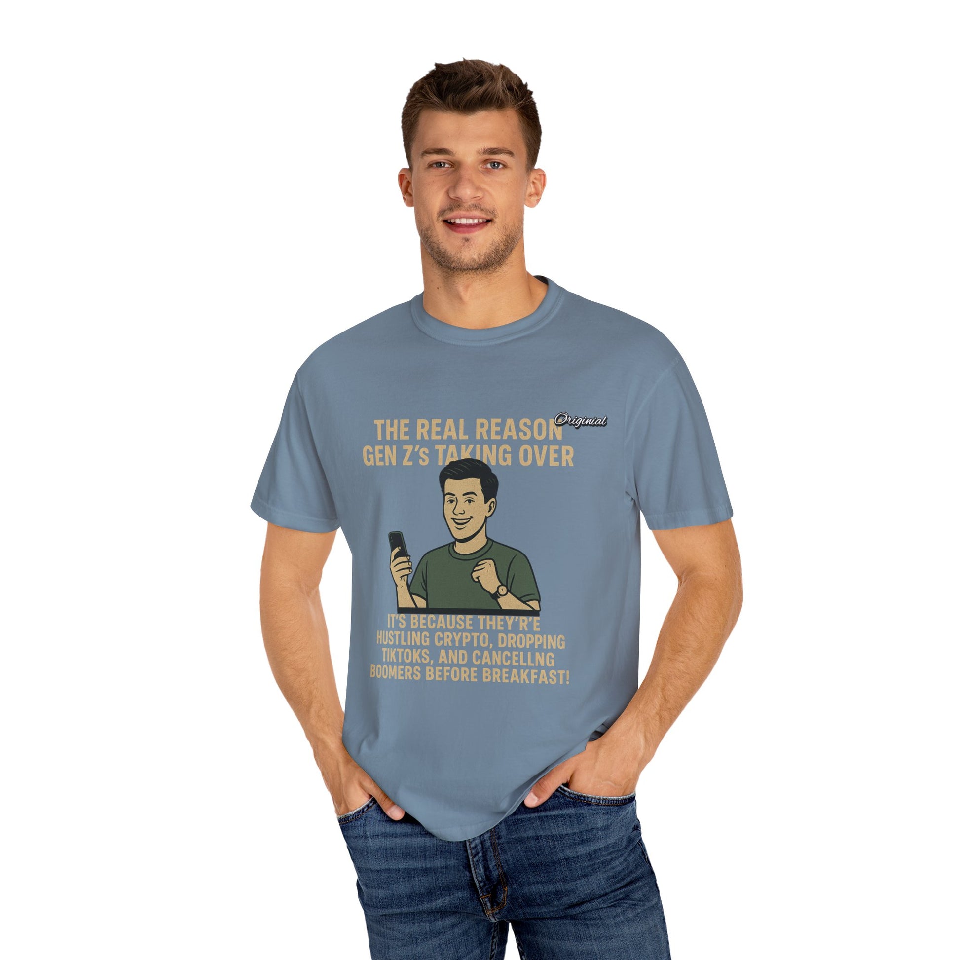 Unisex Dyed T-shirt - Official Merch : The Reason Why GenZ Runs The World