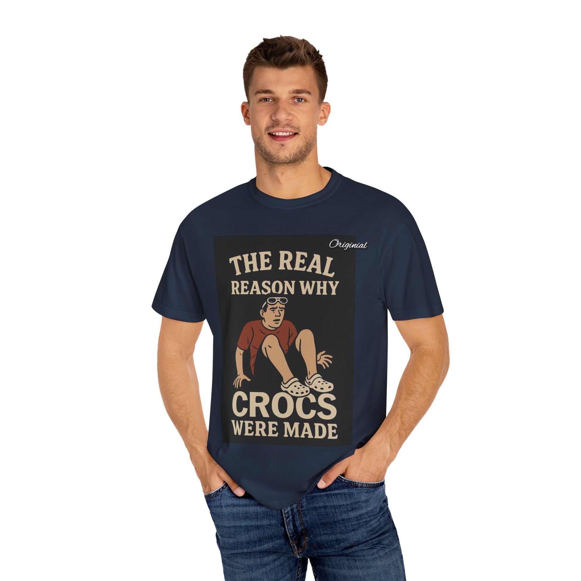 Unisex Dyed T-Shirt - Official Merch : The Real Reason Why Crocs Were Made