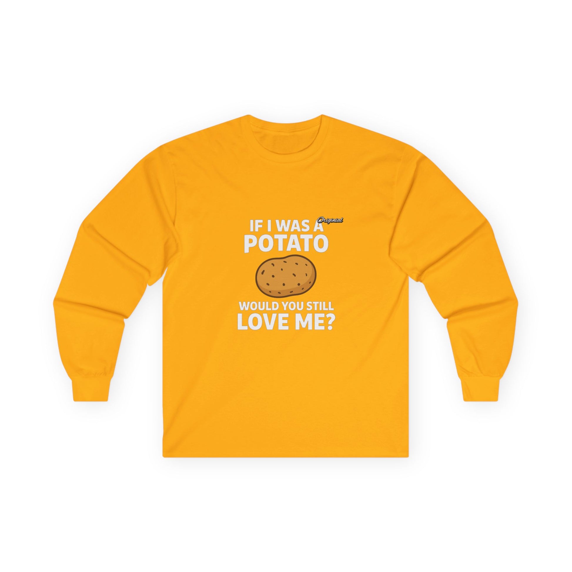 Unisex T-Shirt - Official Merch : Finally Answering the question every man dodged : "Would you still love me if I was a..."