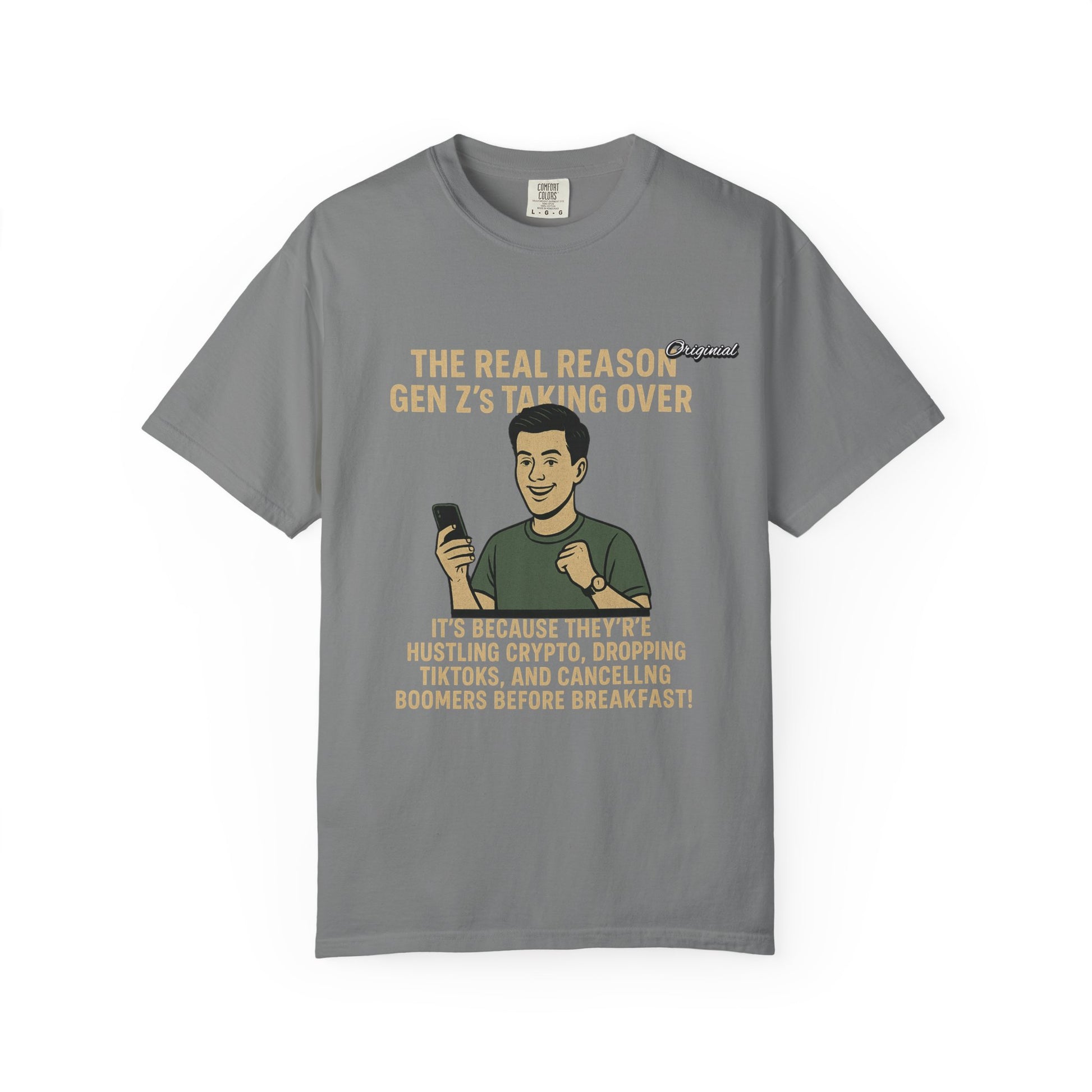 Unisex Dyed T-shirt - Official Merch : The Reason Why GenZ Runs The World