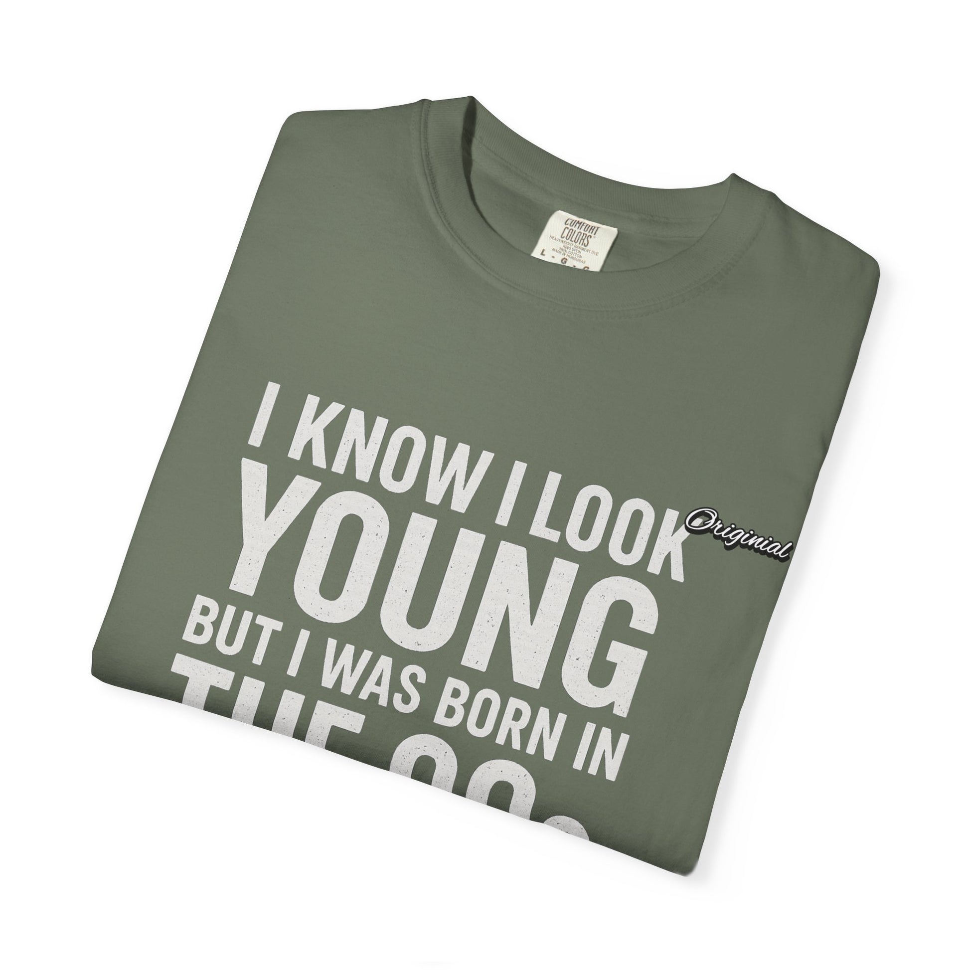 Unisex T-Shirt - Official Merch : I know I look young, but I was born in the 90s and if you can't deal with that, leave me alone