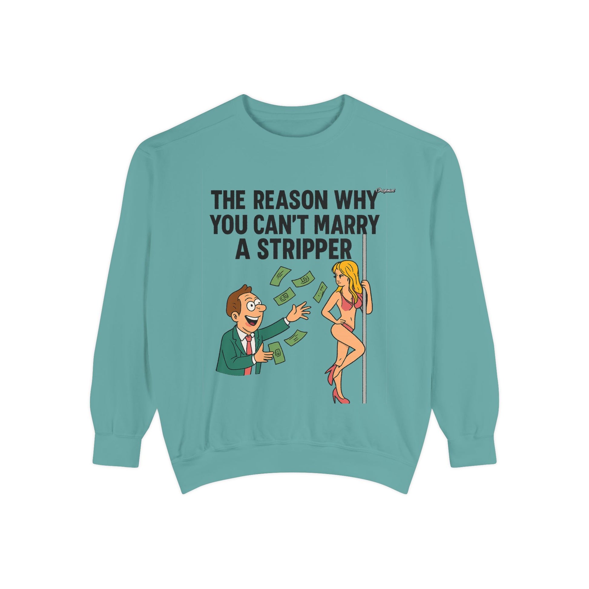 Unisex Sweatshirt - Official Merch : The Real Reason why it isn't easy to marry Dancers