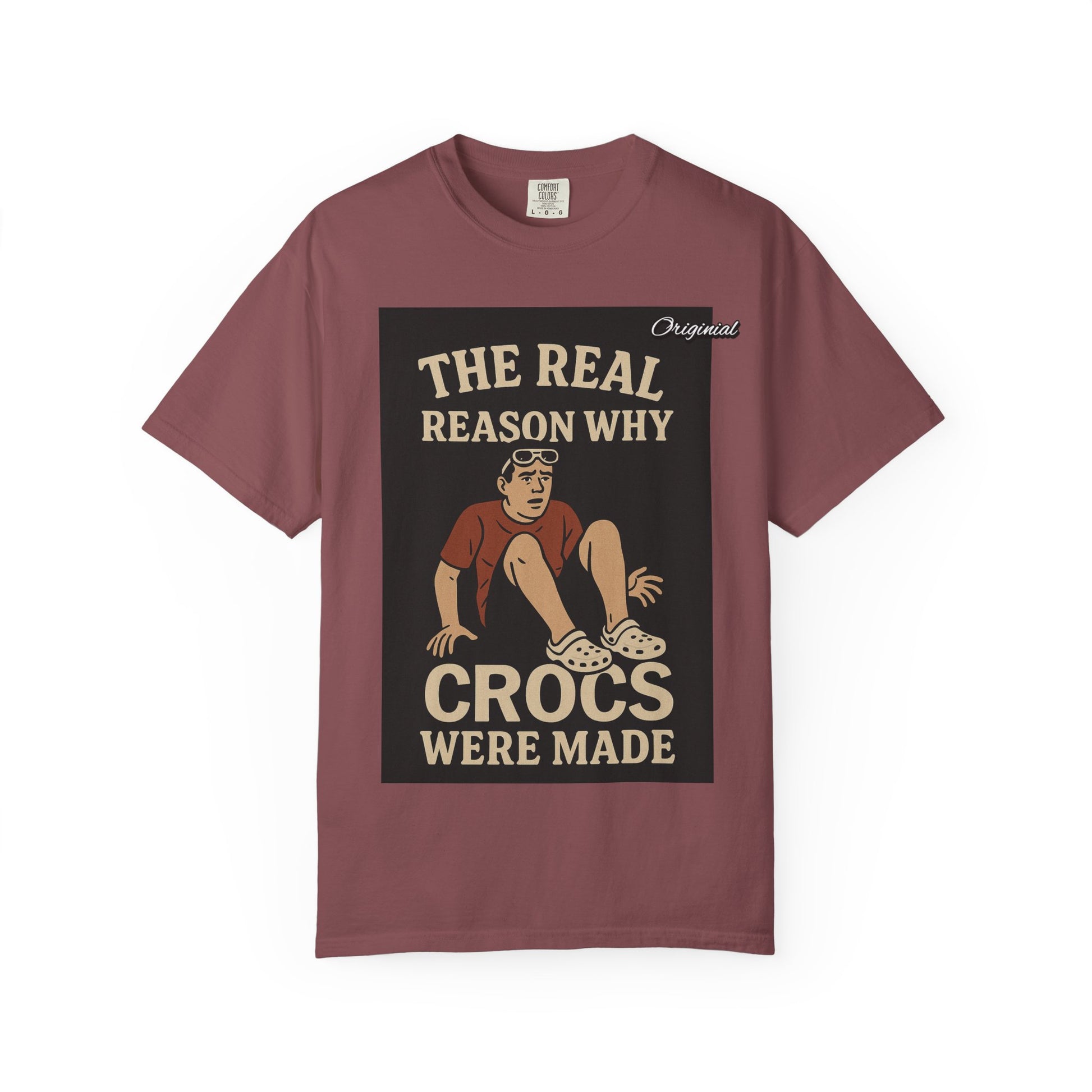 Unisex Dyed T-Shirt - Official Merch : The Real Reason Why Crocs Were Made
