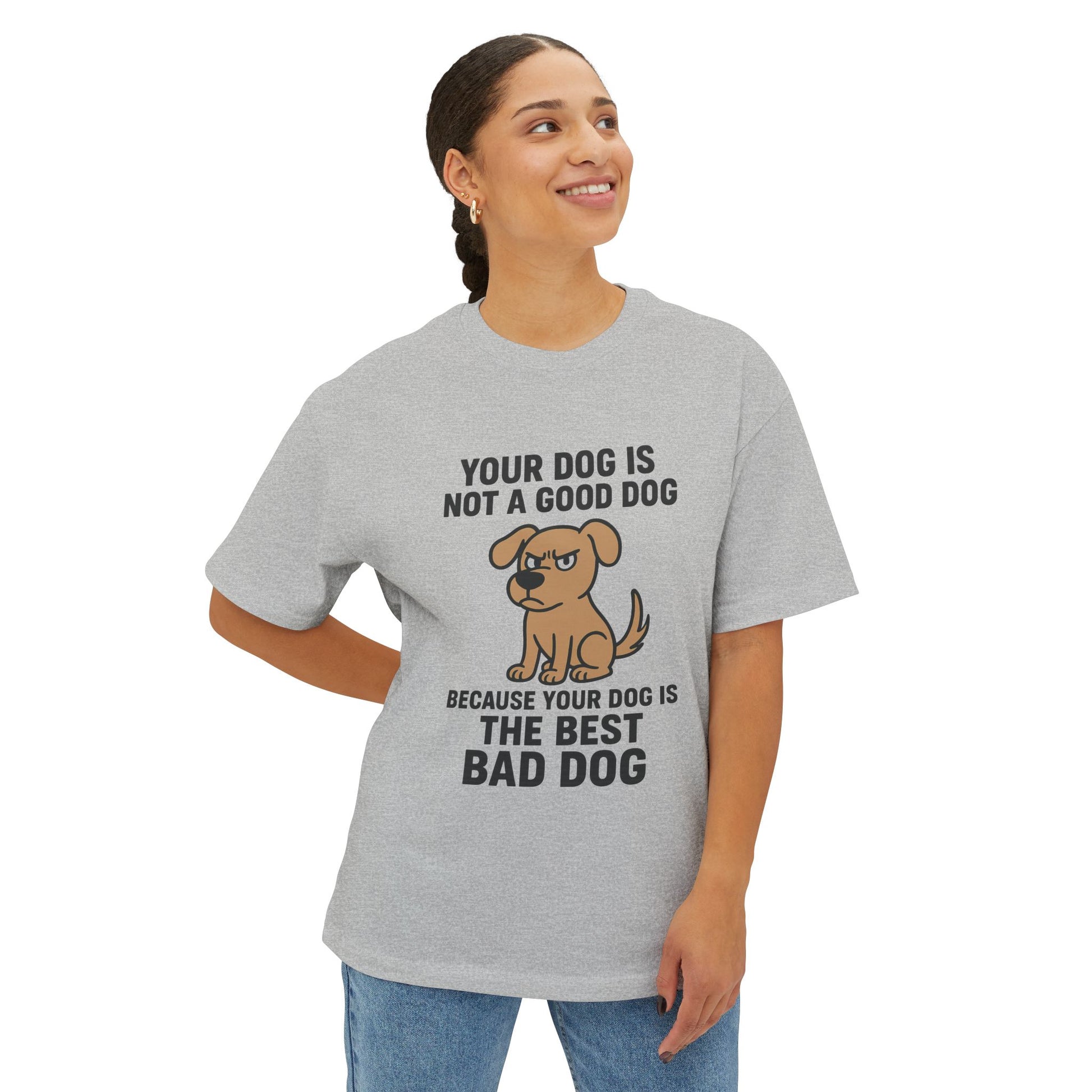 Unisex Oversized Tee - Official Merch : The Reason Why your dog is a BAD DOG