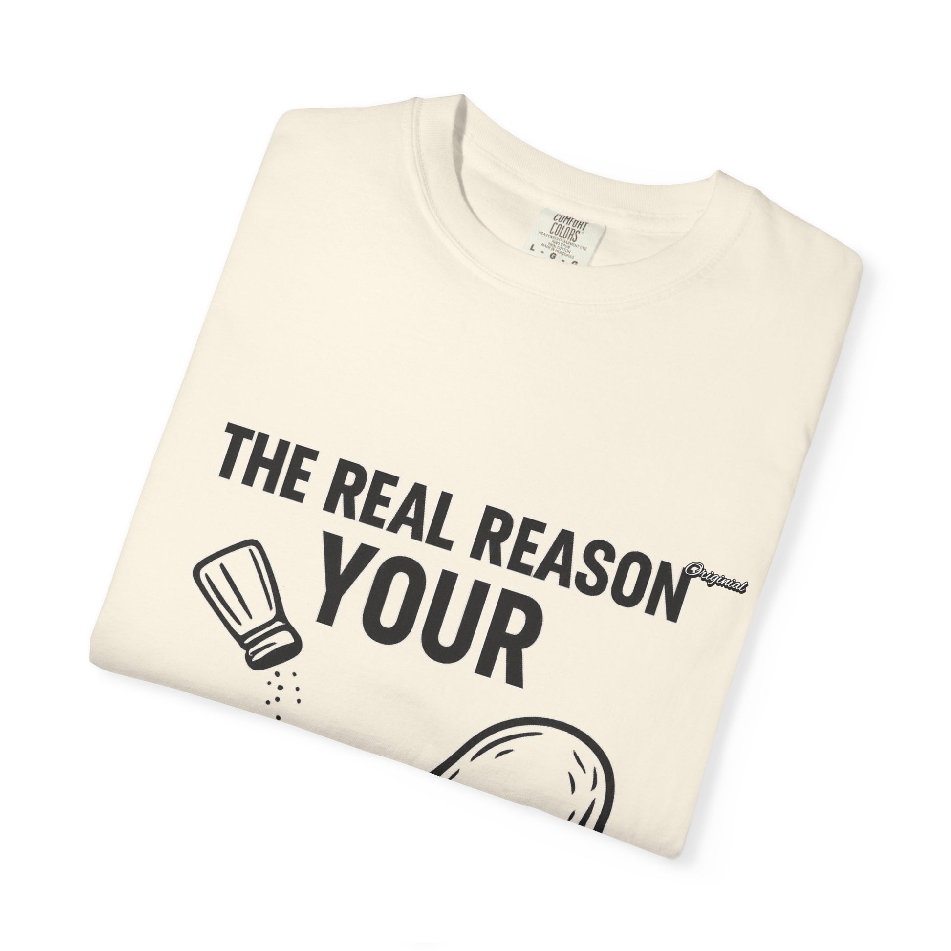 Copy of Unisex T-Shir - Official Merch : The Real Reason Your Chicken Has No Flavor
