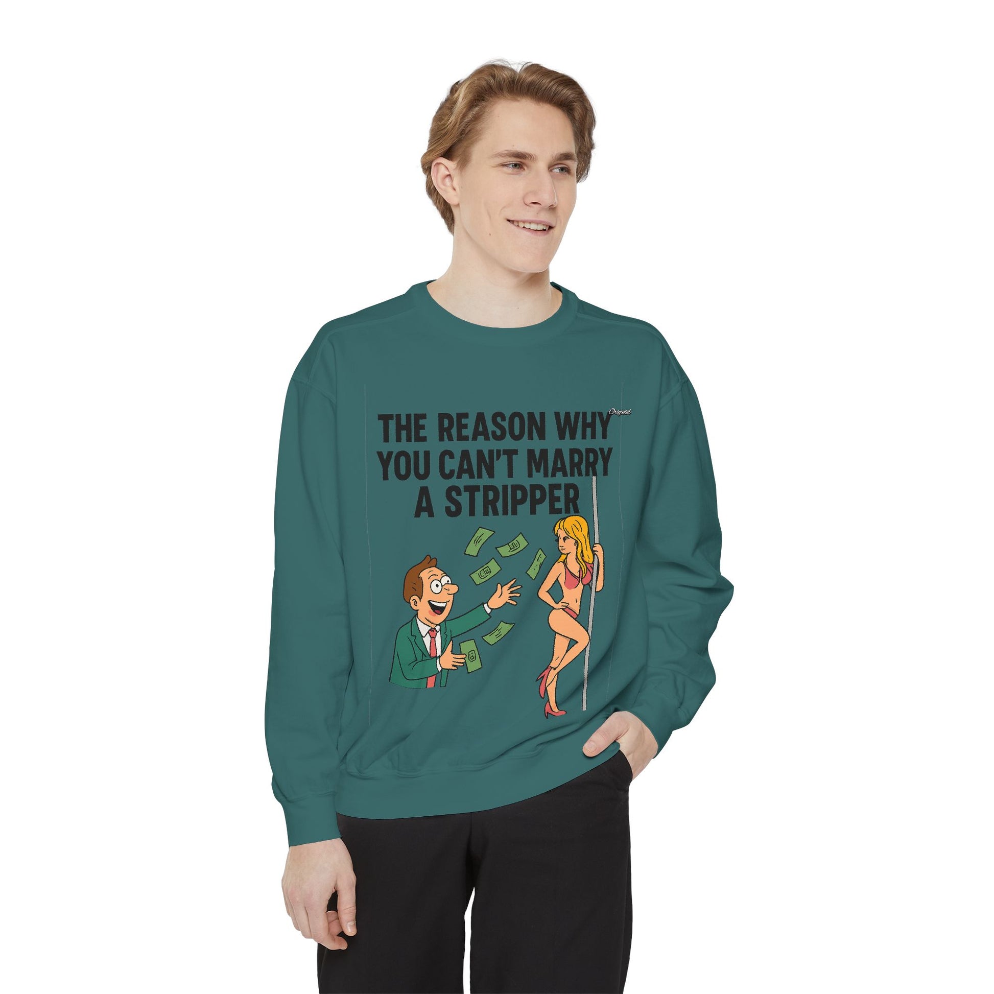 Unisex Sweatshirt - Official Merch : The Real Reason why it isn't easy to marry Dancers