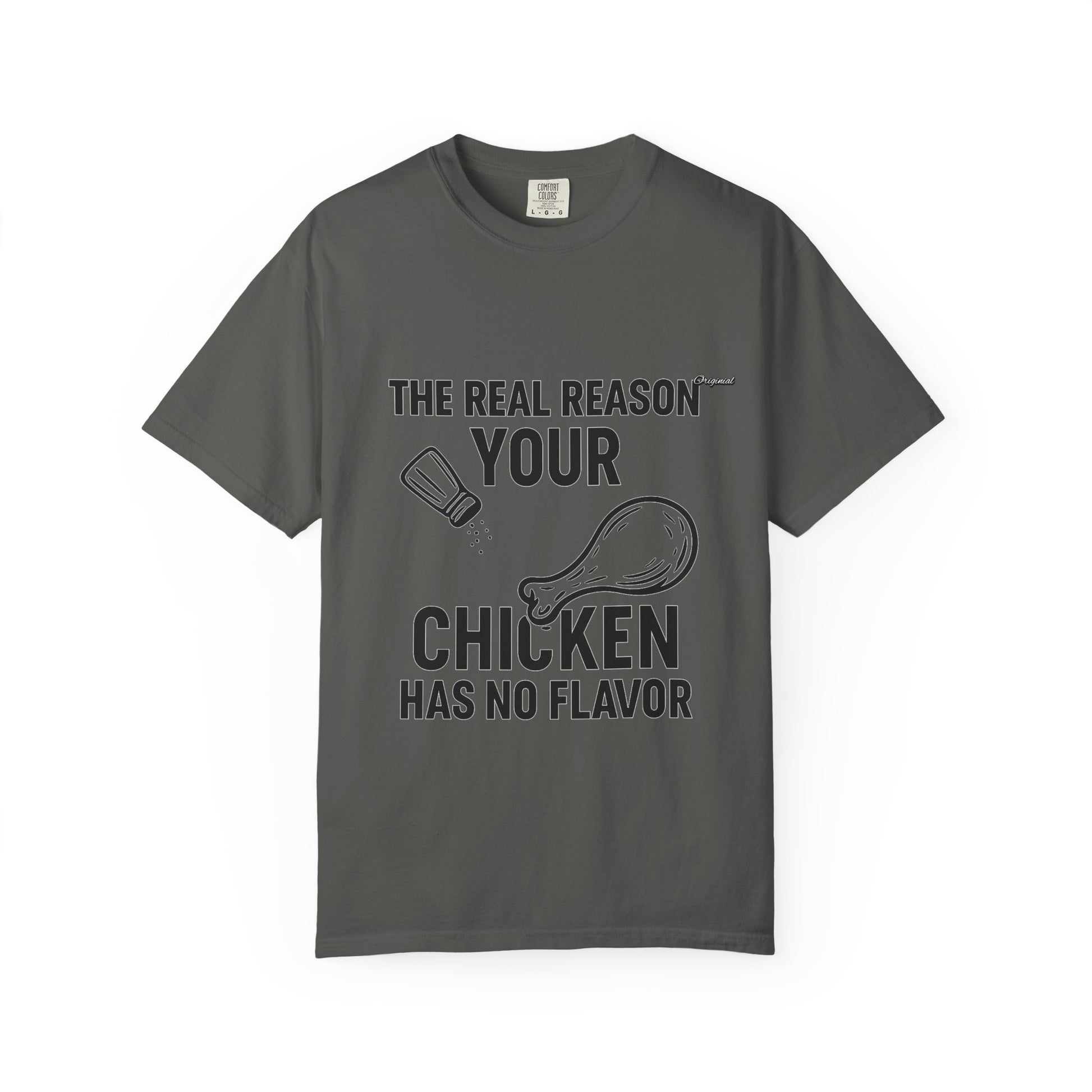 Copy of Unisex T-Shir - Official Merch : The Real Reason Your Chicken Has No Flavor