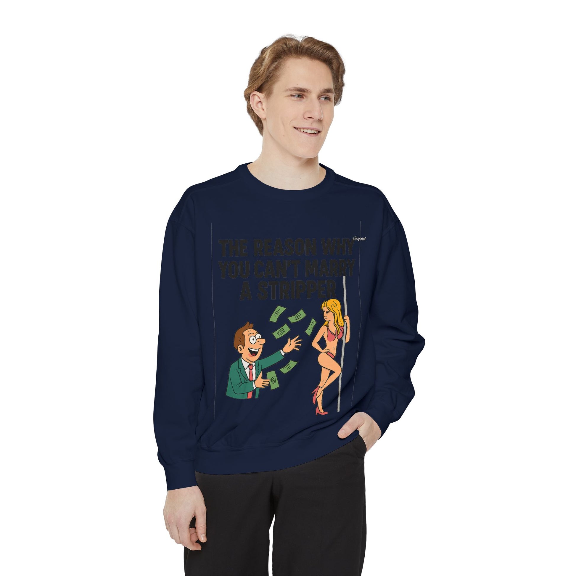 Unisex Sweatshirt - Official Merch : The Real Reason why it isn't easy to marry Dancers