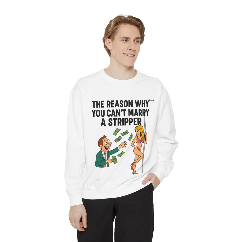 Unisex Sweatshirt - Official Merch : The Real Reason why it isn't easy to marry Dancers