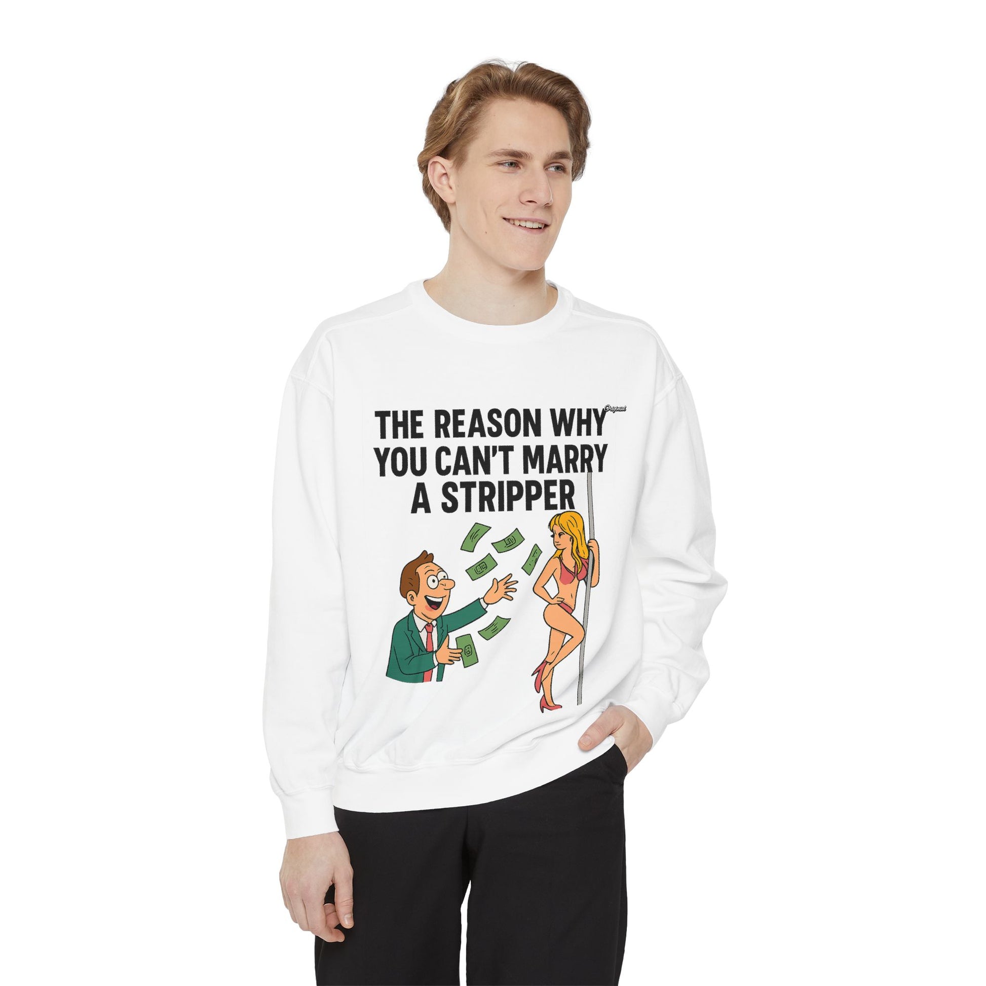 Unisex Sweatshirt - Official Merch : The Real Reason why it isn't easy to marry Dancers