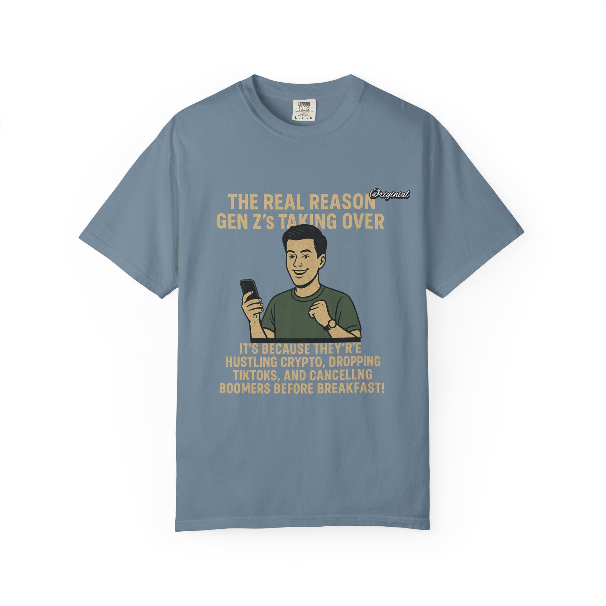 Unisex Dyed T-shirt - Official Merch : The Reason Why GenZ Runs The World