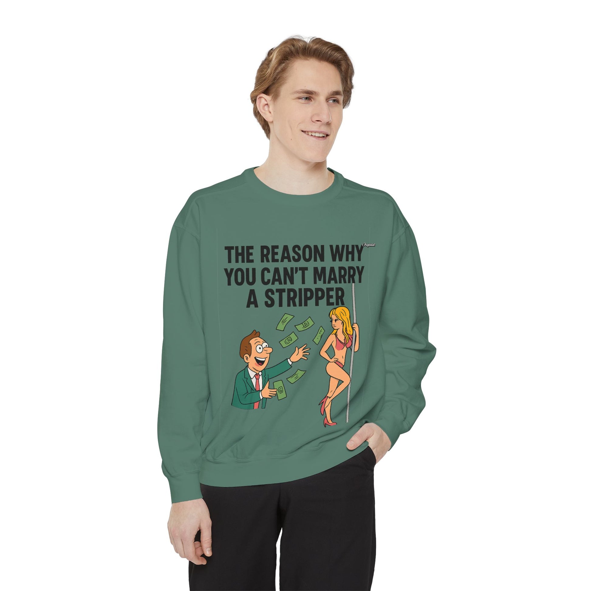 Unisex Sweatshirt - Official Merch : The Real Reason why it isn't easy to marry Dancers
