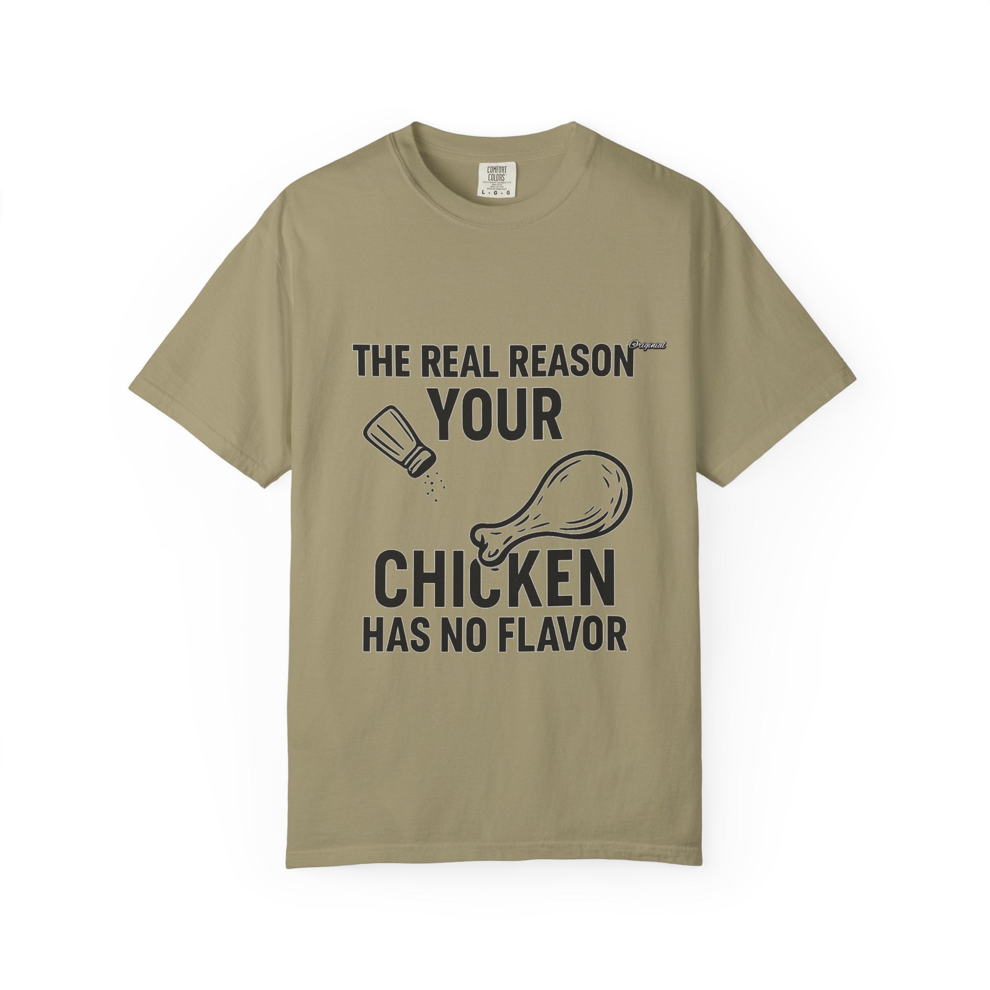 Copy of Unisex T-Shir - Official Merch : The Real Reason Your Chicken Has No Flavor