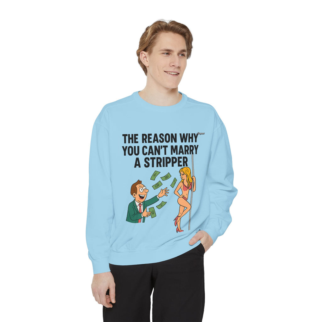 Unisex Sweatshirt - Official Merch : The Real Reason why it isn't easy to marry Dancers