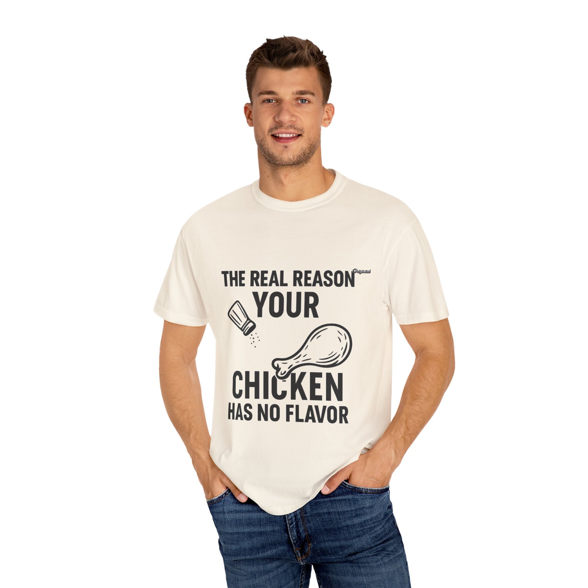 Copy of Unisex T-Shir - Official Merch : The Real Reason Your Chicken Has No Flavor