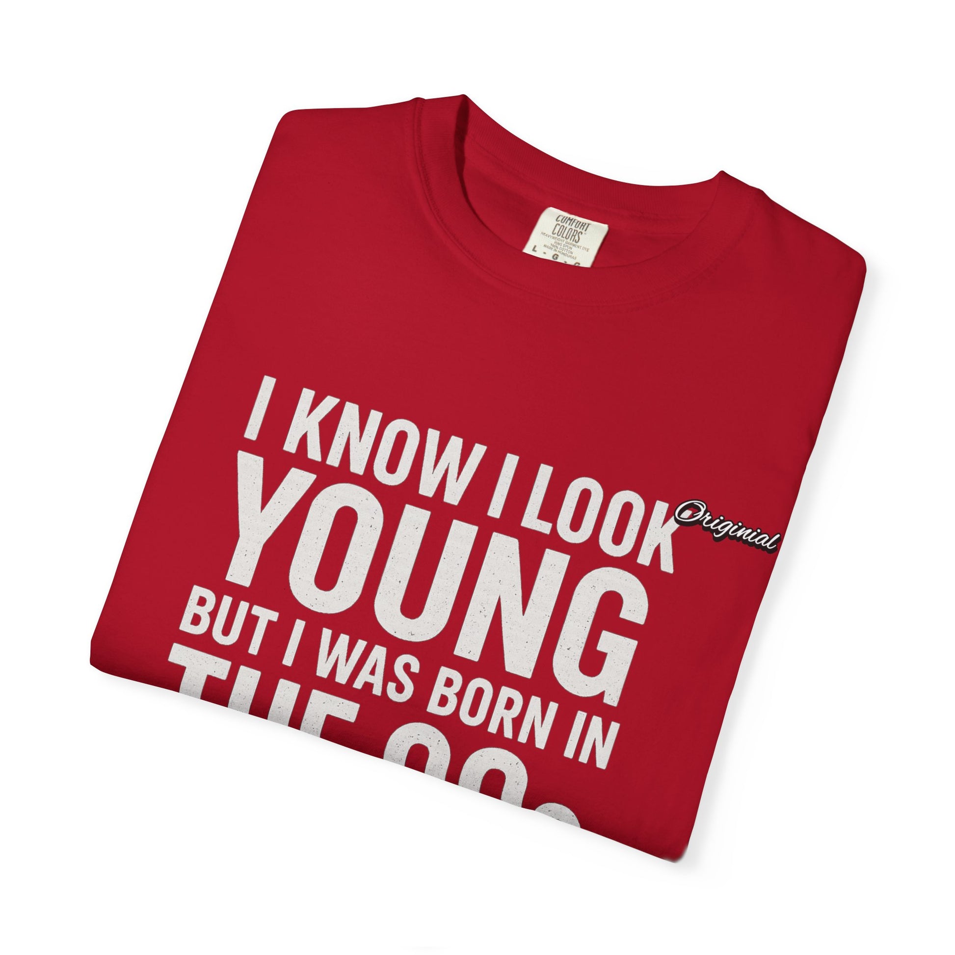 Unisex T-Shirt - Official Merch : I know I look young, but I was born in the 90s and if you can't deal with that, leave me alone