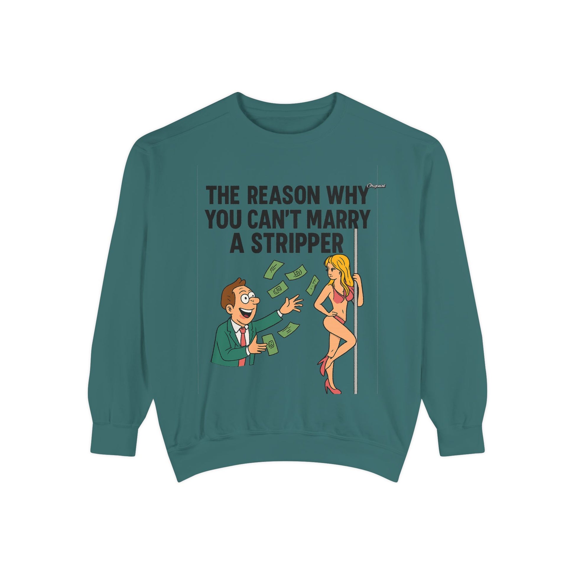 Unisex Sweatshirt - Official Merch : The Real Reason why it isn't easy to marry Dancers