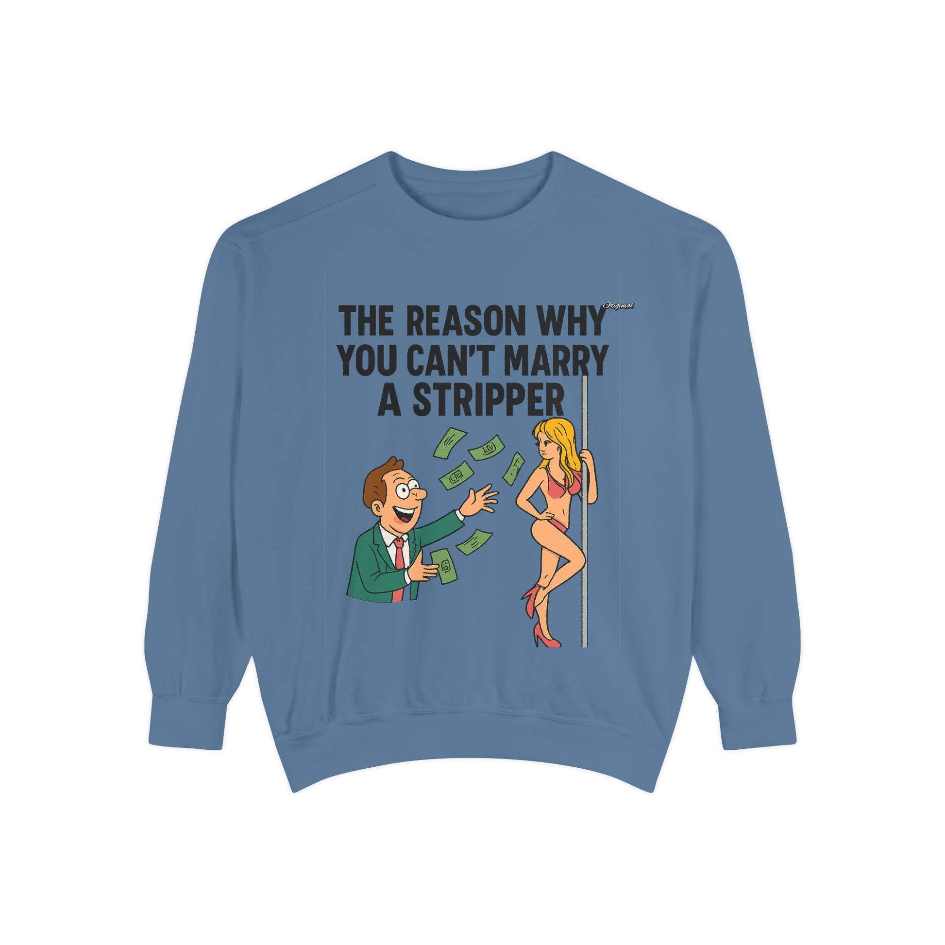 Unisex Sweatshirt - Official Merch : The Real Reason why it isn't easy to marry Dancers