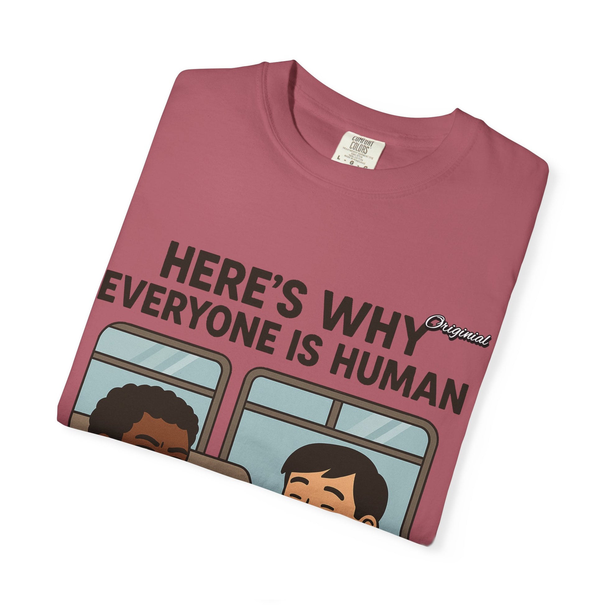 Unisex Graphic Tee - Official Merch : Here's Why Everyone is Human