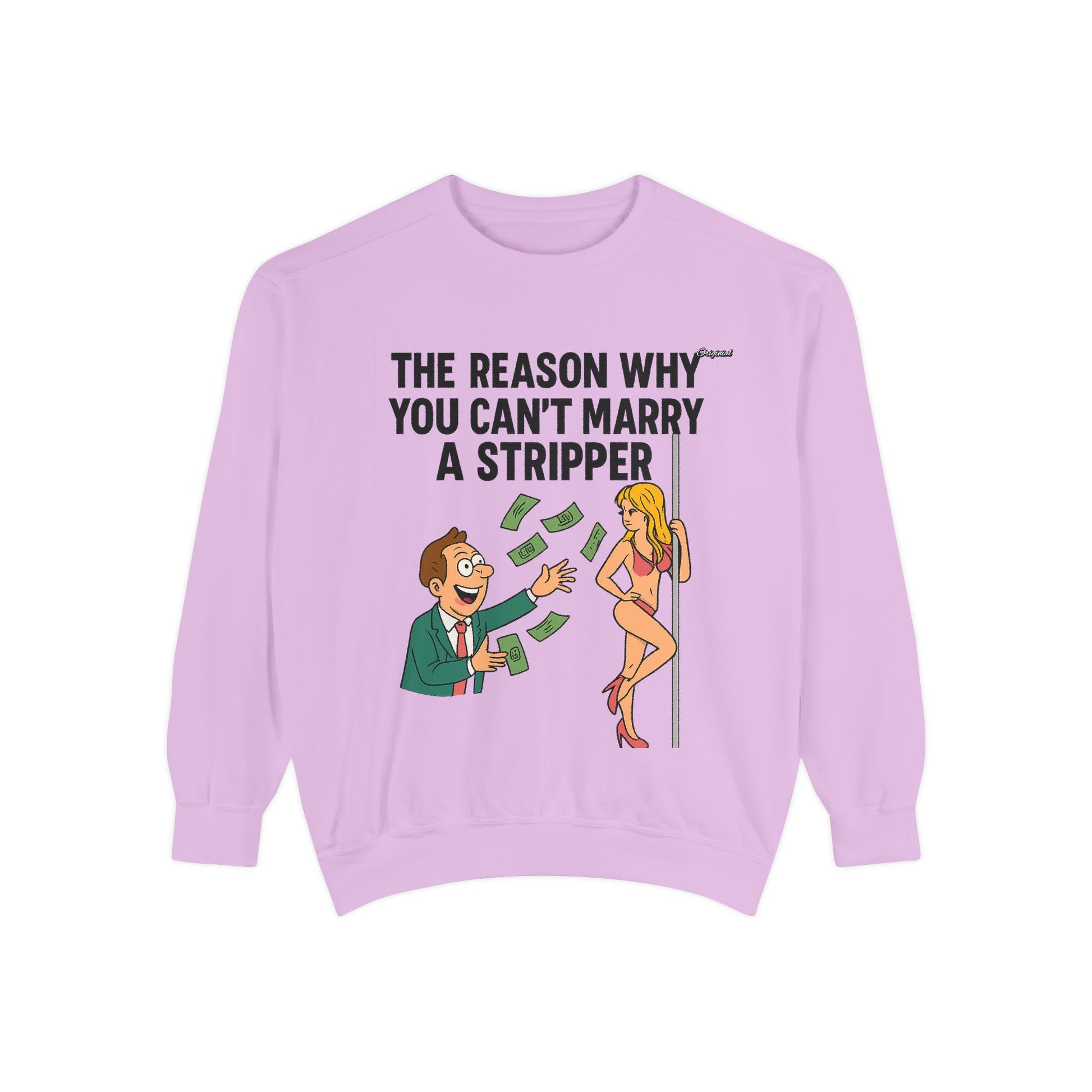 Unisex Sweatshirt - Official Merch : The Real Reason why it isn't easy to marry Dancers