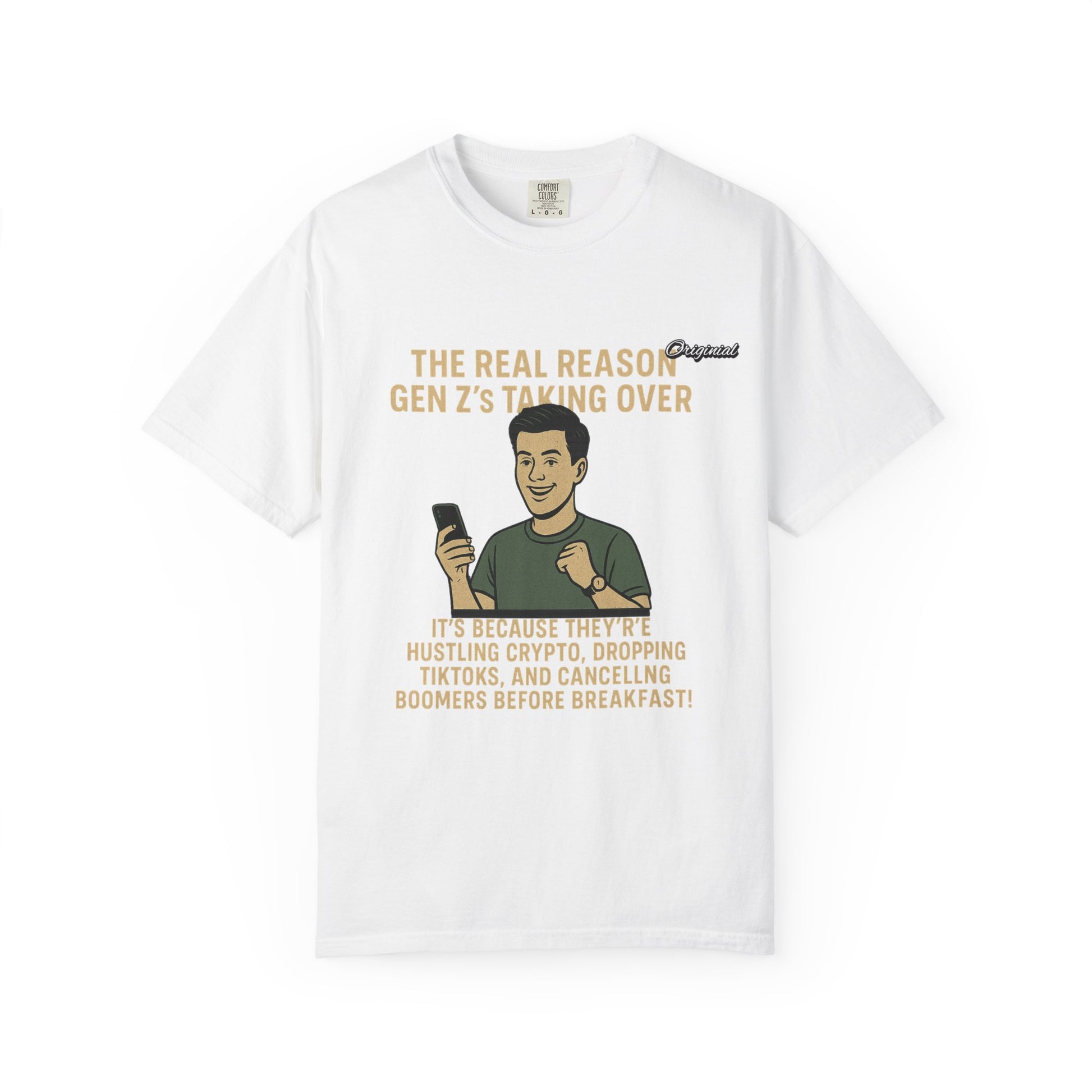Unisex Dyed T-shirt - Official Merch : The Reason Why GenZ Runs The World