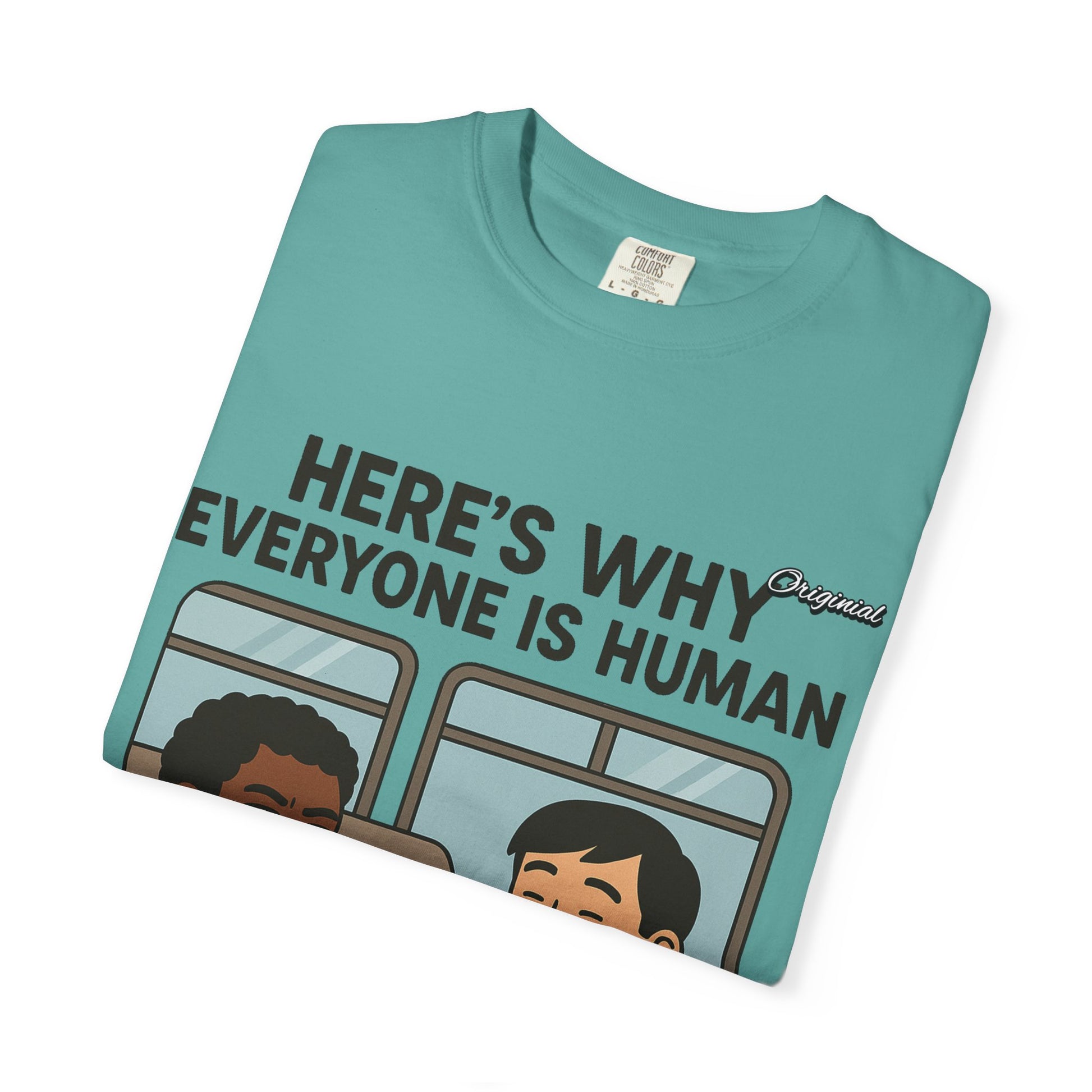 Unisex Graphic Tee - Official Merch : Here's Why Everyone is Human