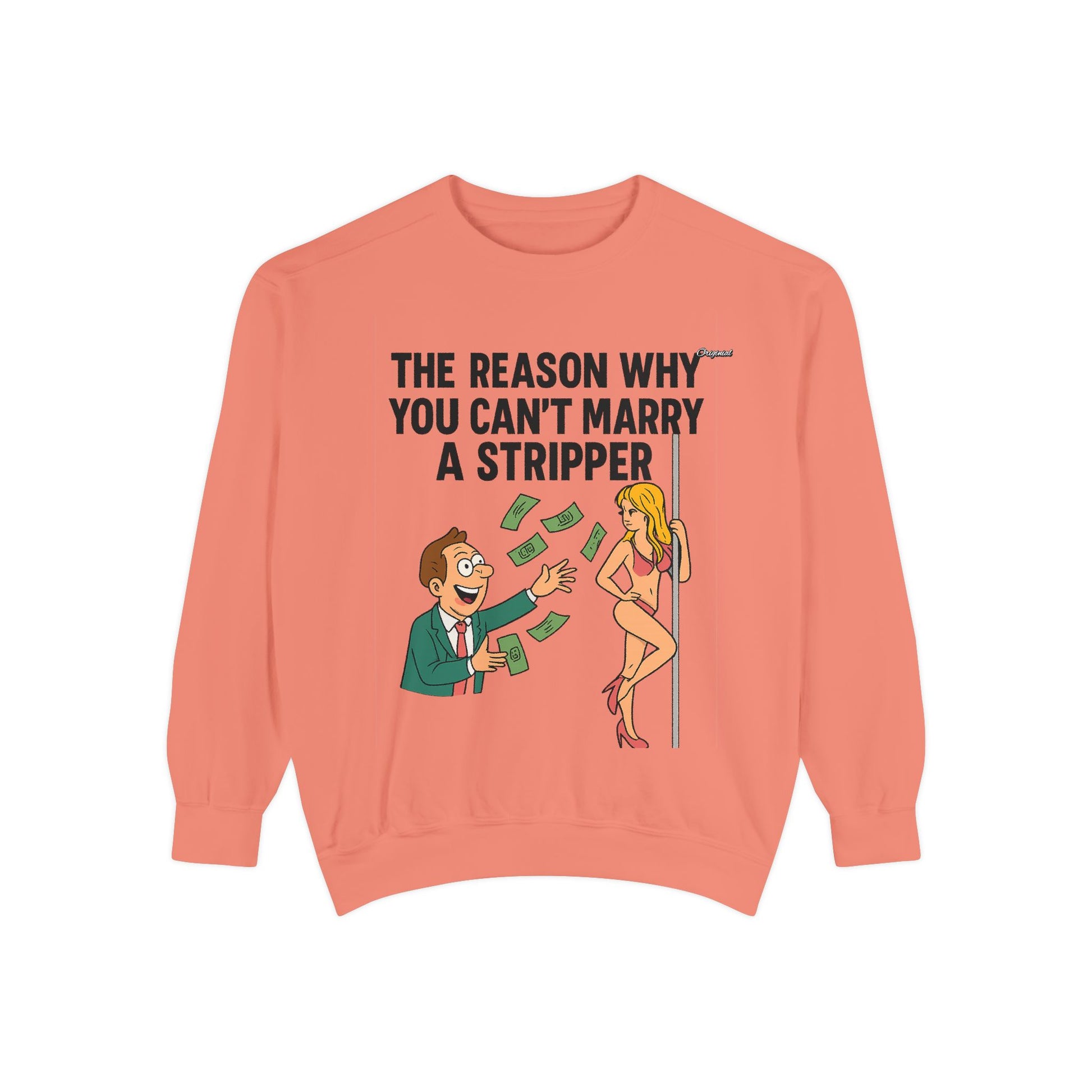 Unisex Sweatshirt - Official Merch : The Real Reason why it isn't easy to marry Dancers