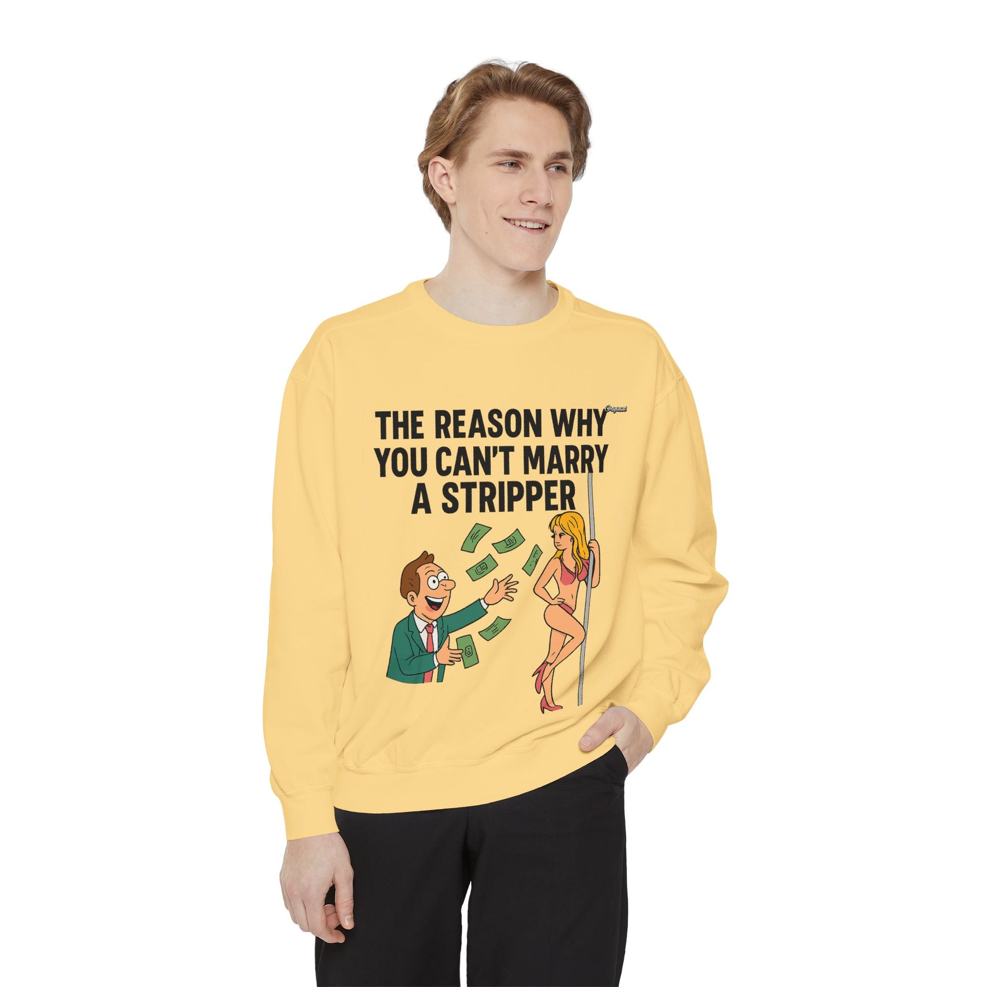 Unisex Sweatshirt - Official Merch : The Real Reason why it isn't easy to marry Dancers