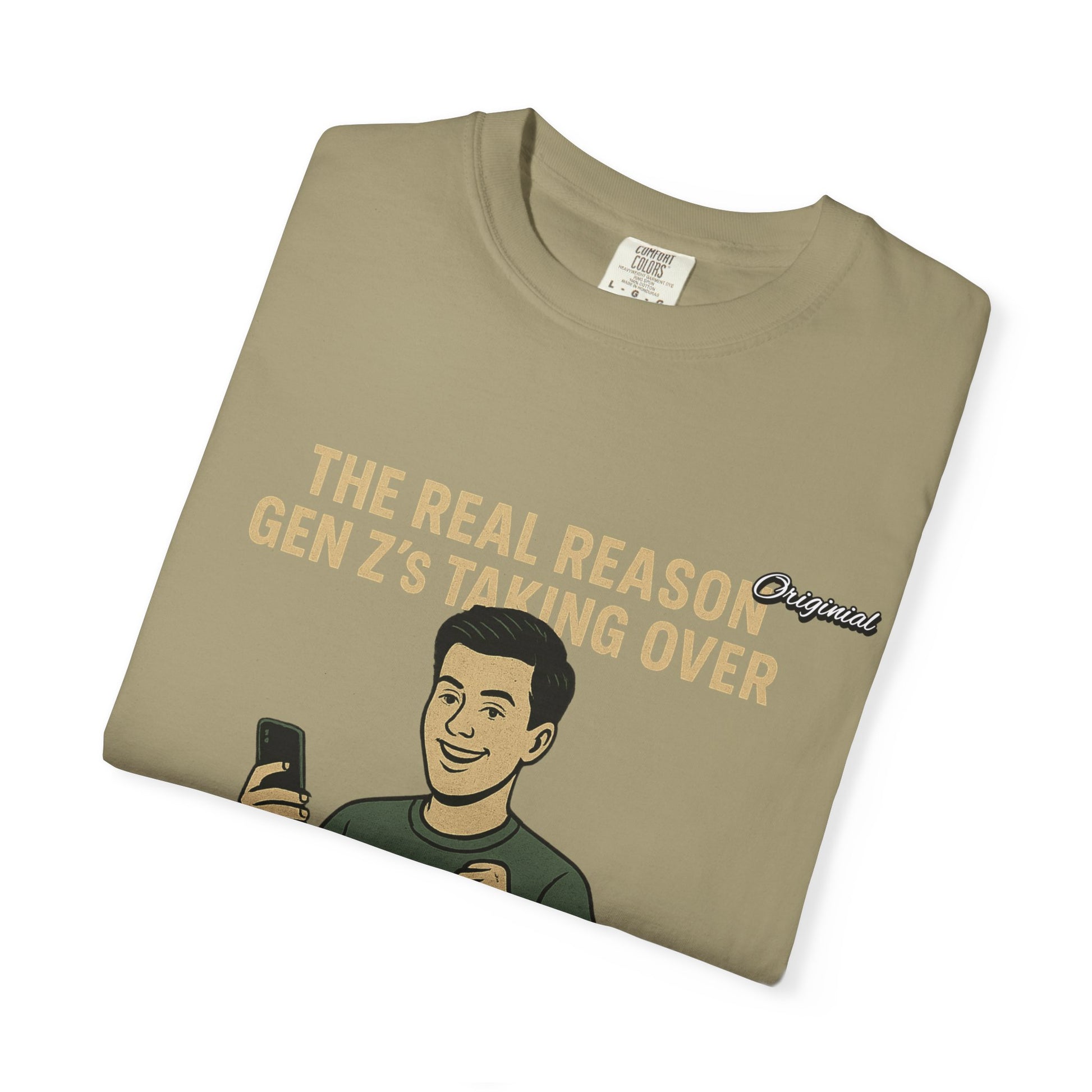 Unisex Dyed T-shirt - Official Merch : The Reason Why GenZ Runs The World