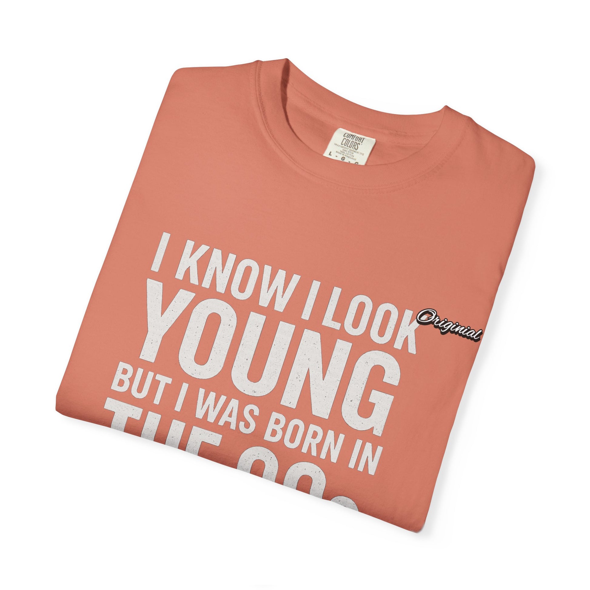 Unisex T-Shirt - Official Merch : I know I look young, but I was born in the 90s and if you can't deal with that, leave me alone
