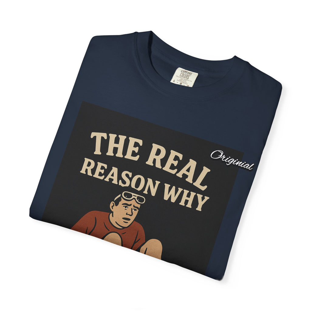 Unisex Dyed T-Shirt - Official Merch : The Real Reason Why Crocs Were Made