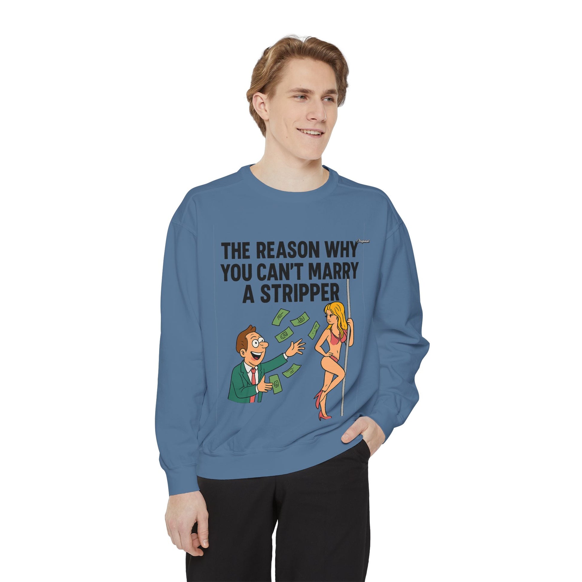 Unisex Sweatshirt - Official Merch : The Real Reason why it isn't easy to marry Dancers