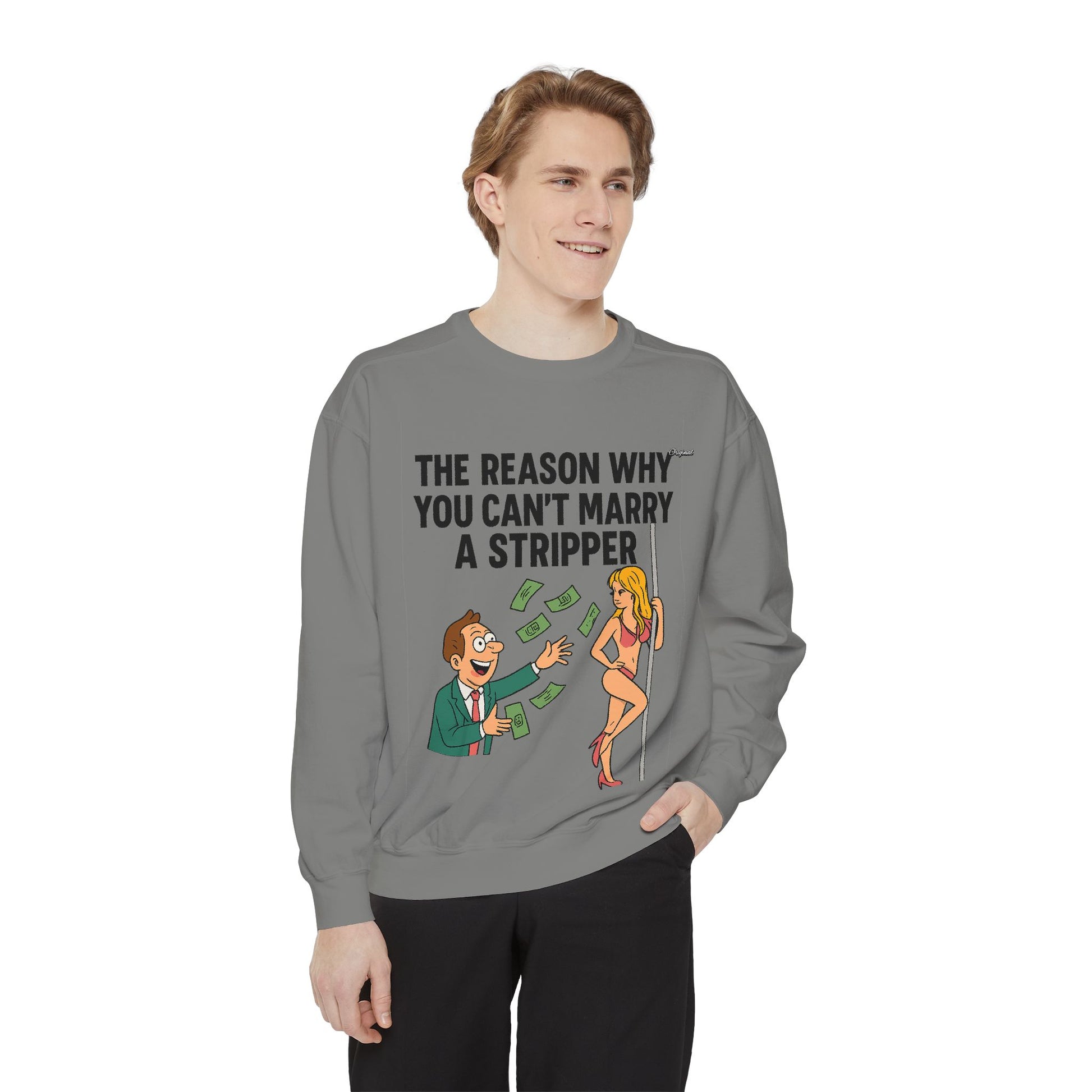 Unisex Sweatshirt - Official Merch : The Real Reason why it isn't easy to marry Dancers