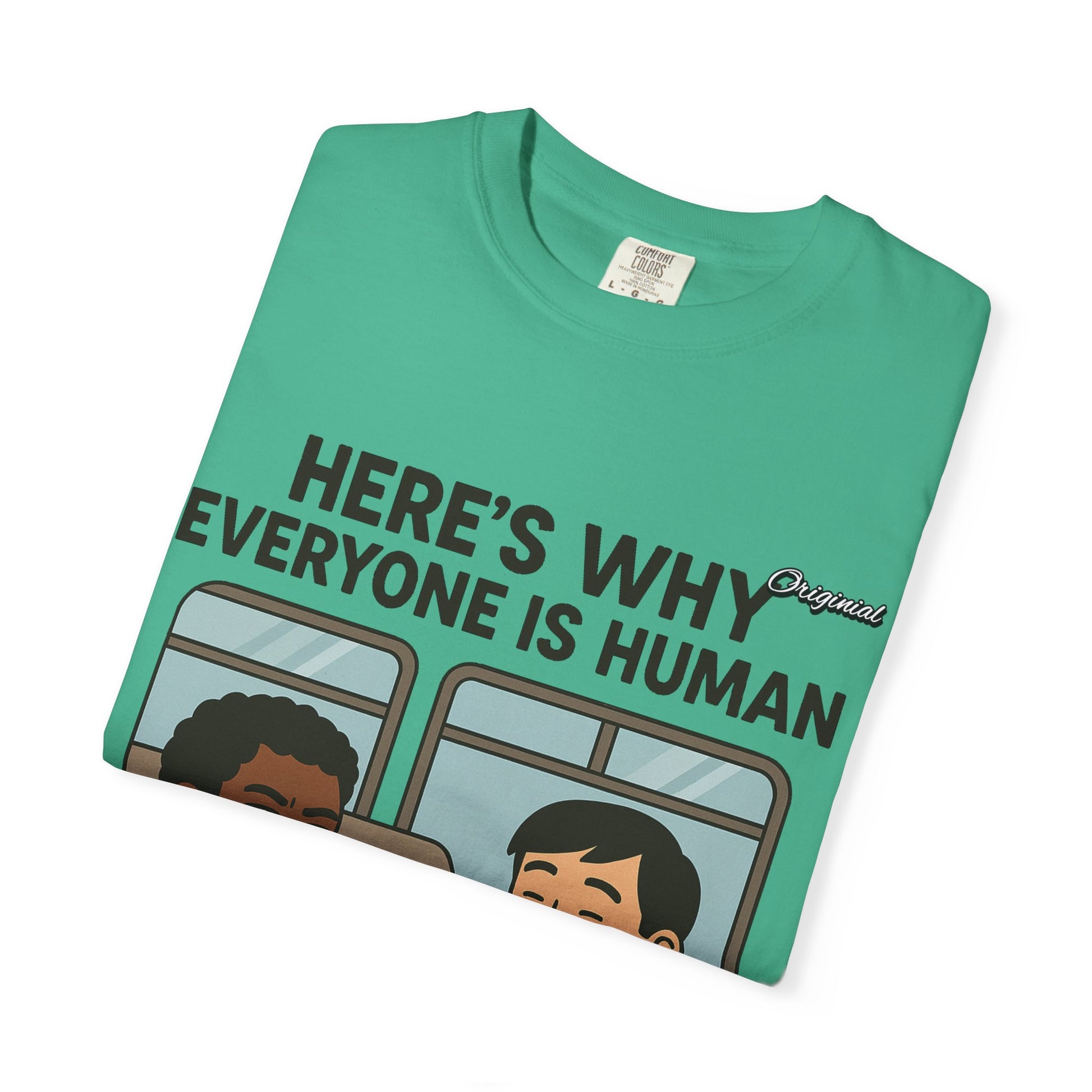 Unisex Graphic Tee - Official Merch : Here's Why Everyone is Human