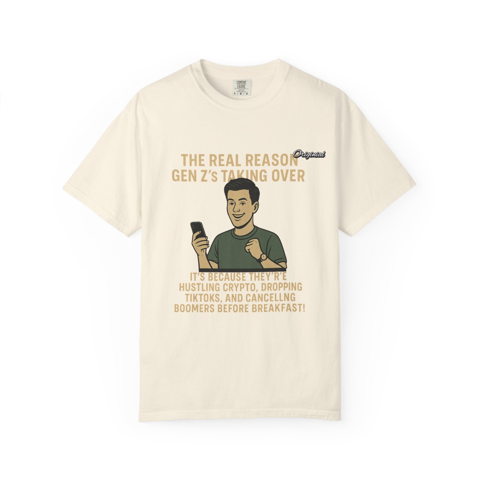 Unisex Dyed T-shirt - Official Merch : The Reason Why GenZ Runs The World