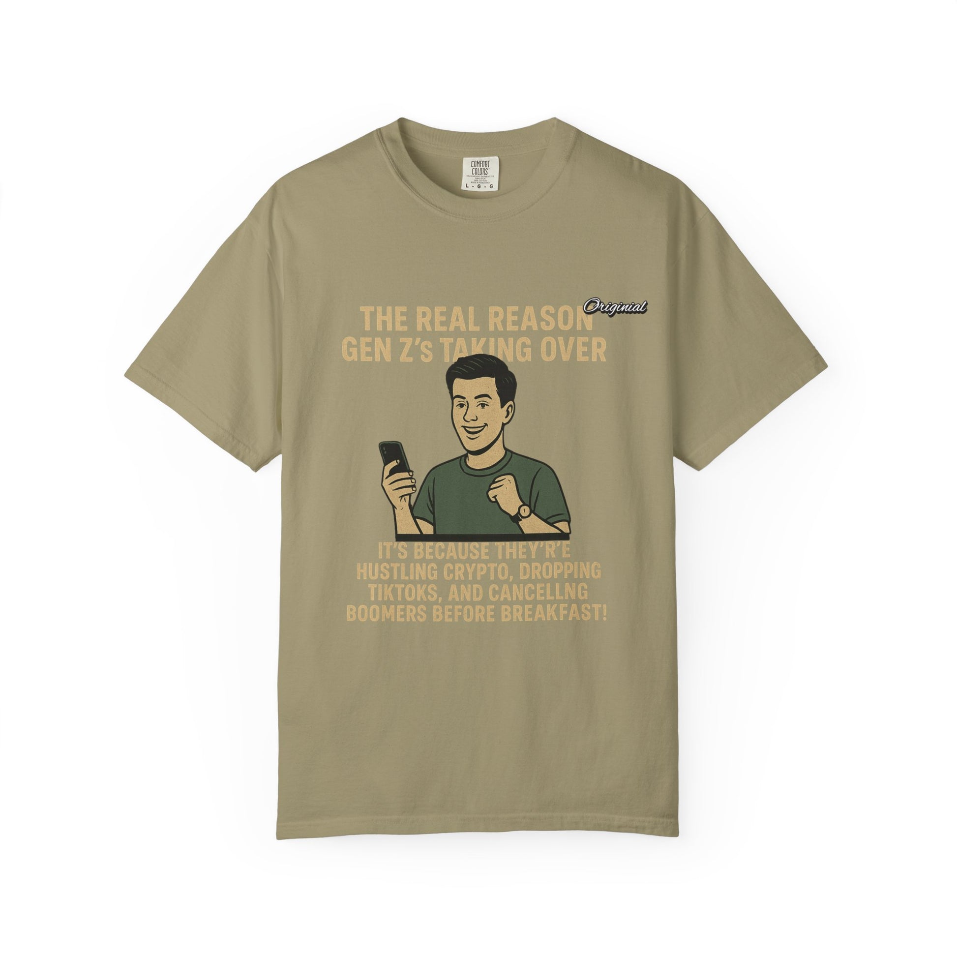 Unisex Dyed T-shirt - Official Merch : The Reason Why GenZ Runs The World