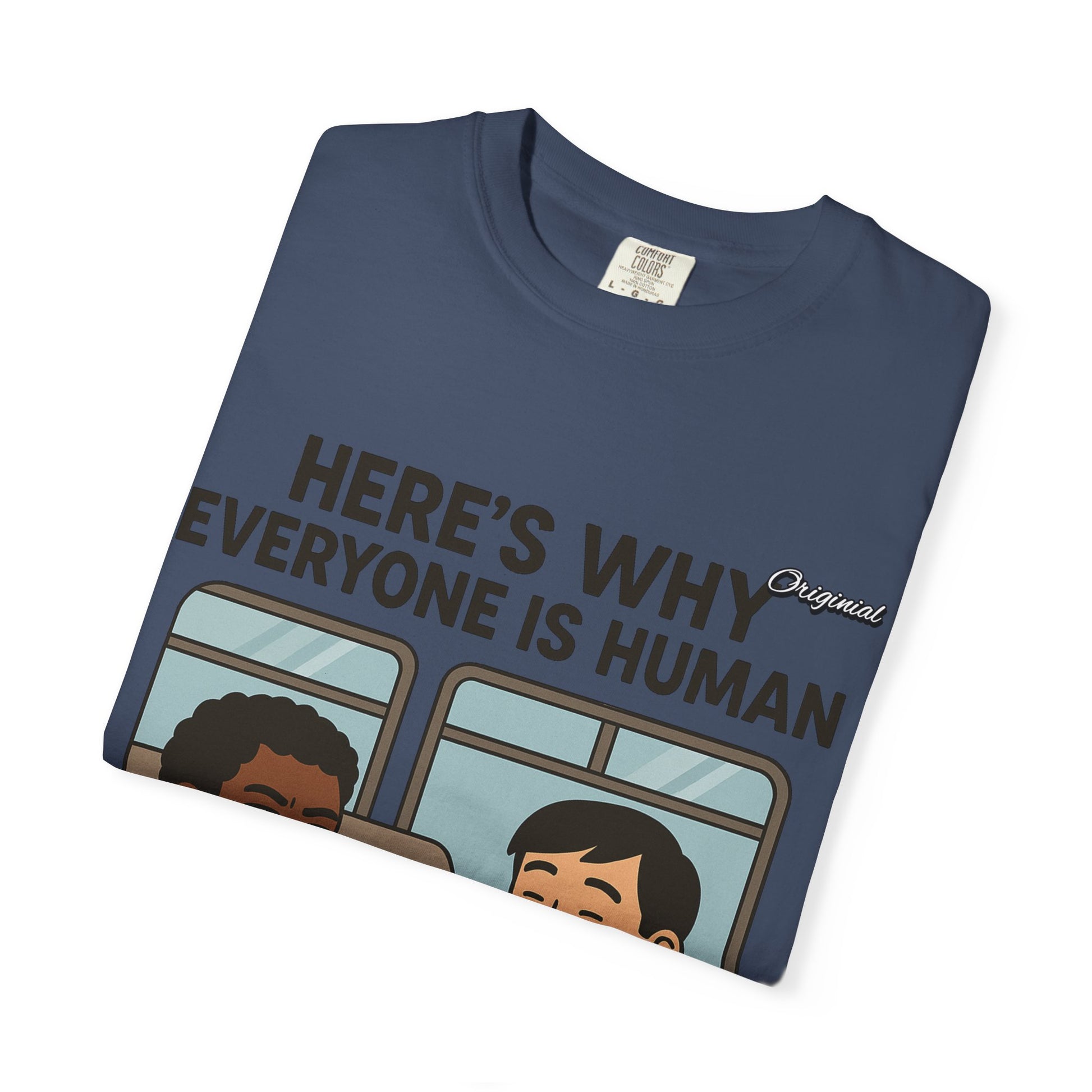 Unisex Graphic Tee - Official Merch : Here's Why Everyone is Human