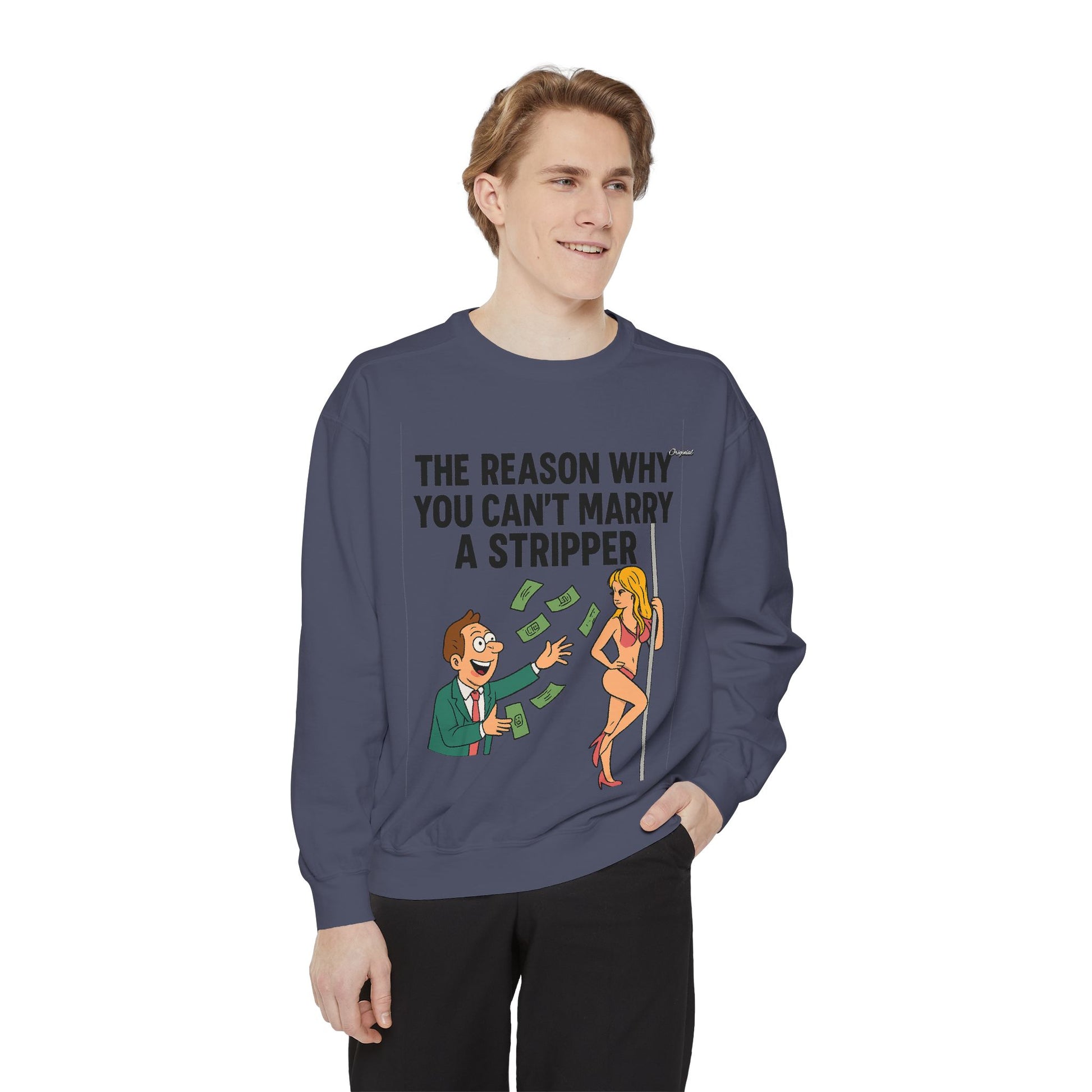 Unisex Sweatshirt - Official Merch : The Real Reason why it isn't easy to marry Dancers