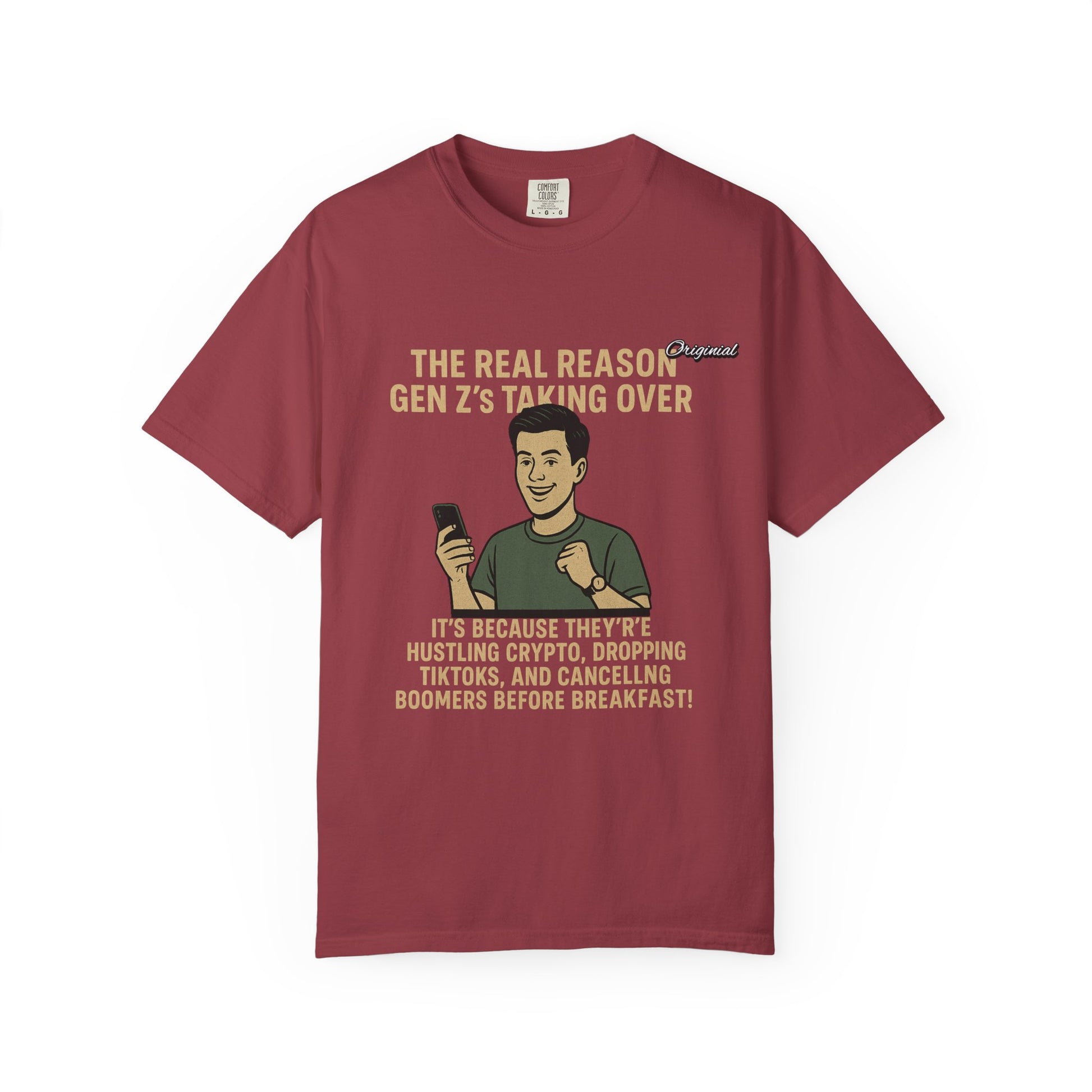 Unisex Dyed T-shirt - Official Merch : The Reason Why GenZ Runs The World