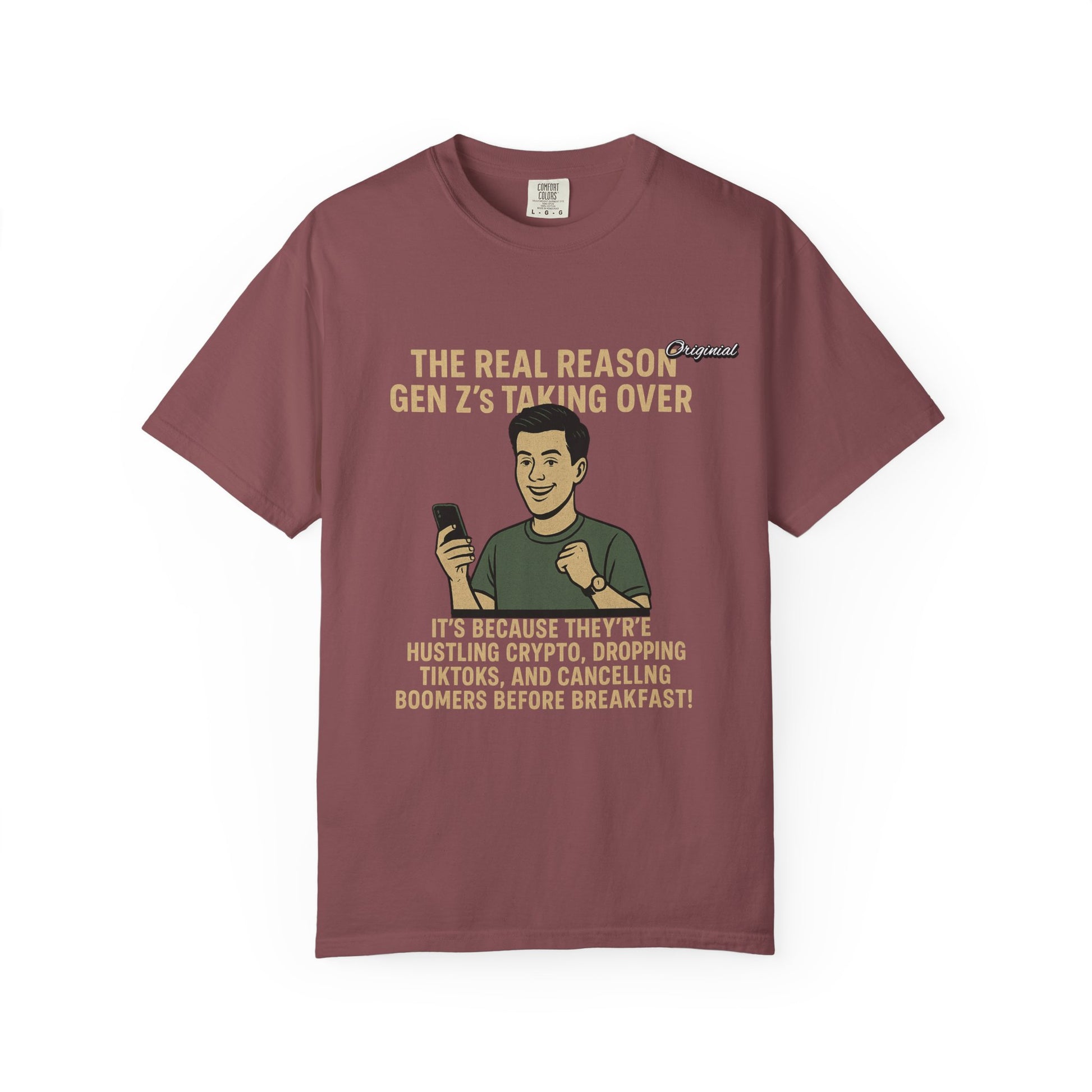 Unisex Dyed T-shirt - Official Merch : The Reason Why GenZ Runs The World