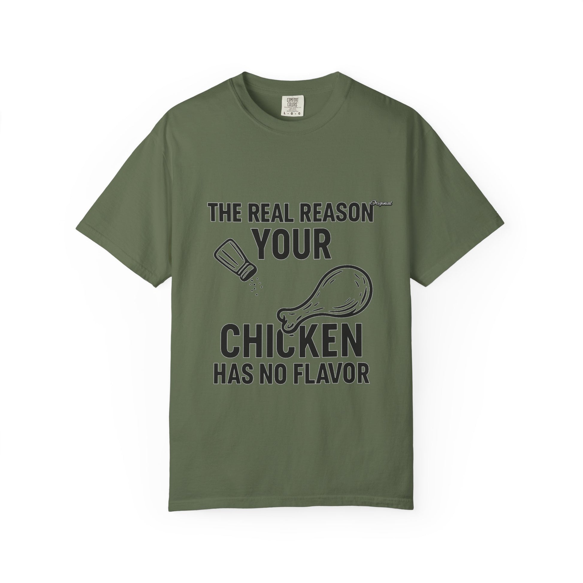 Copy of Unisex T-Shir - Official Merch : The Real Reason Your Chicken Has No Flavor