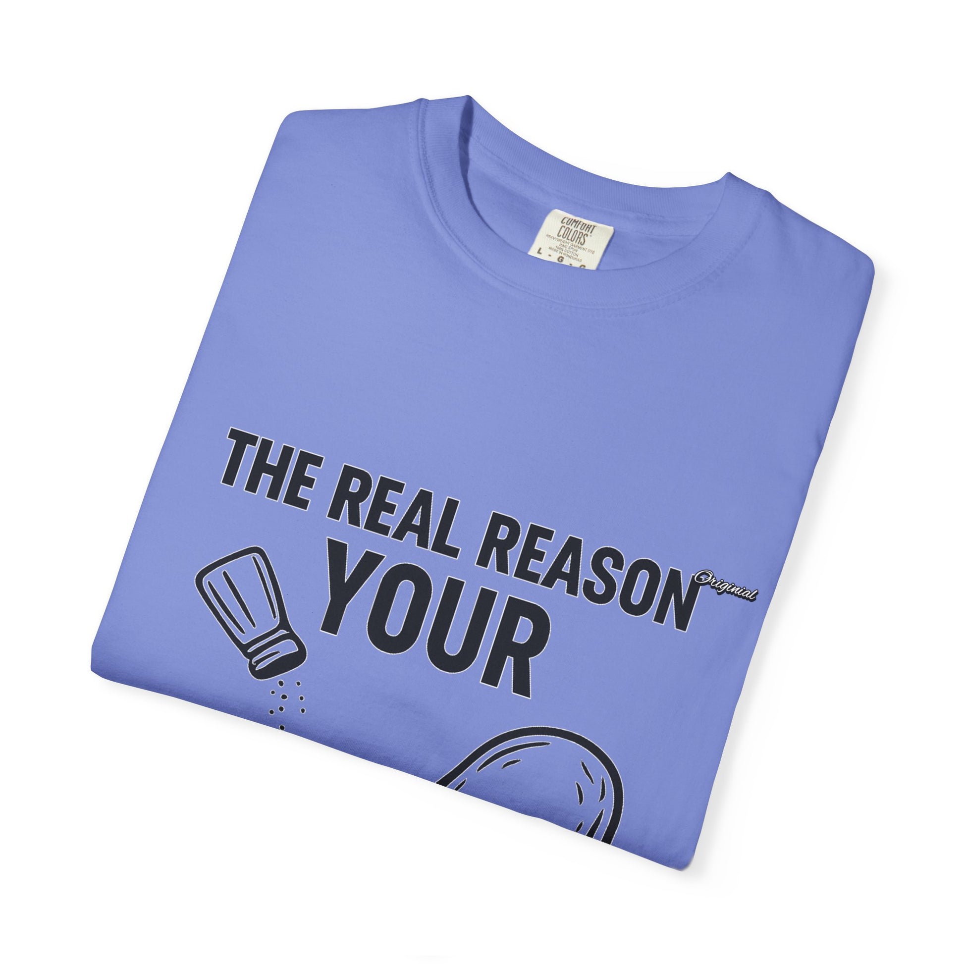Copy of Unisex T-Shir - Official Merch : The Real Reason Your Chicken Has No Flavor